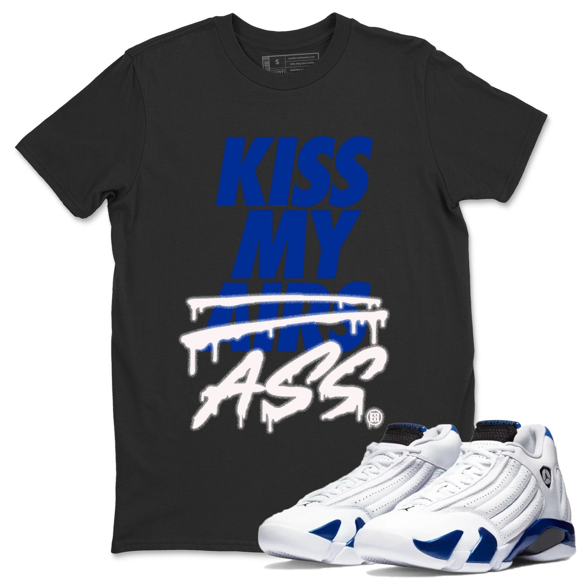 Jordan 14 Hyper Royal Sneaker Match Tees Kiss My Ass Sneaker Tees Jordan 14 Hyper Royal Sneaker Release Tees Unisex Shirts