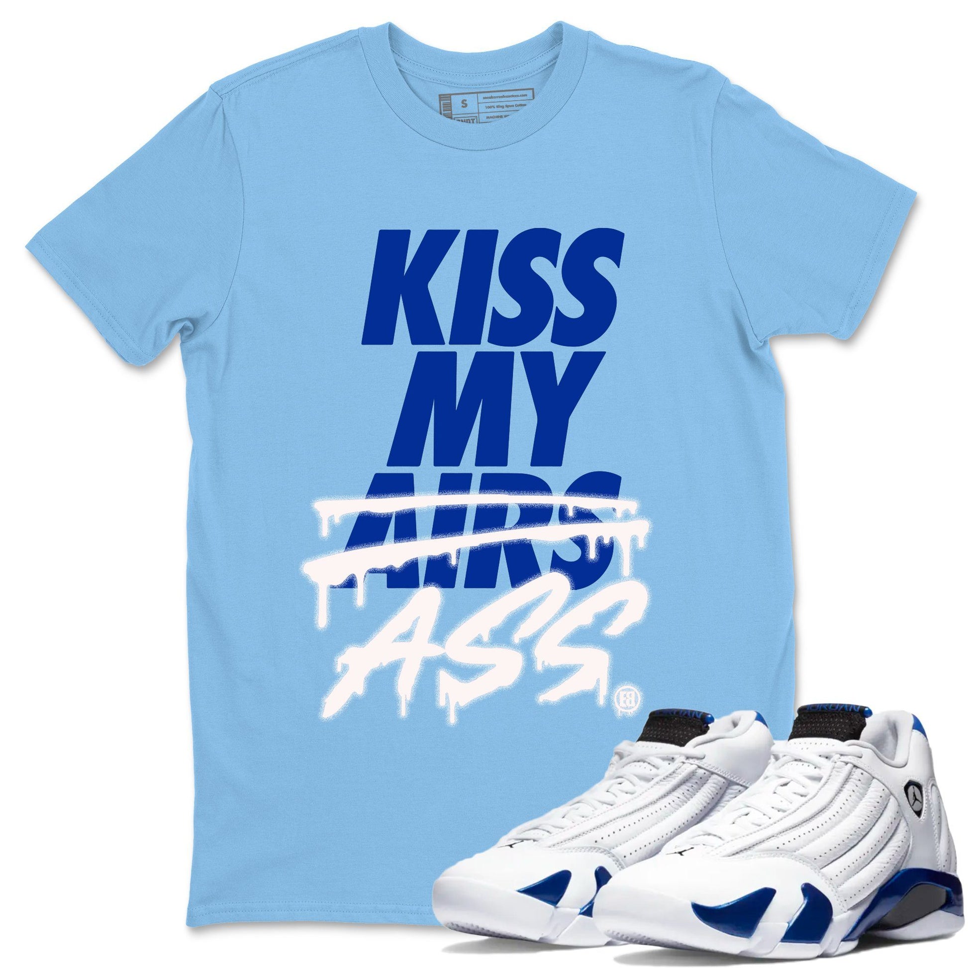 Jordan 14 Hyper Royal Sneaker Match Tees Kiss My Ass Sneaker Tees Jordan 14 Hyper Royal Sneaker Release Tees Unisex Shirts