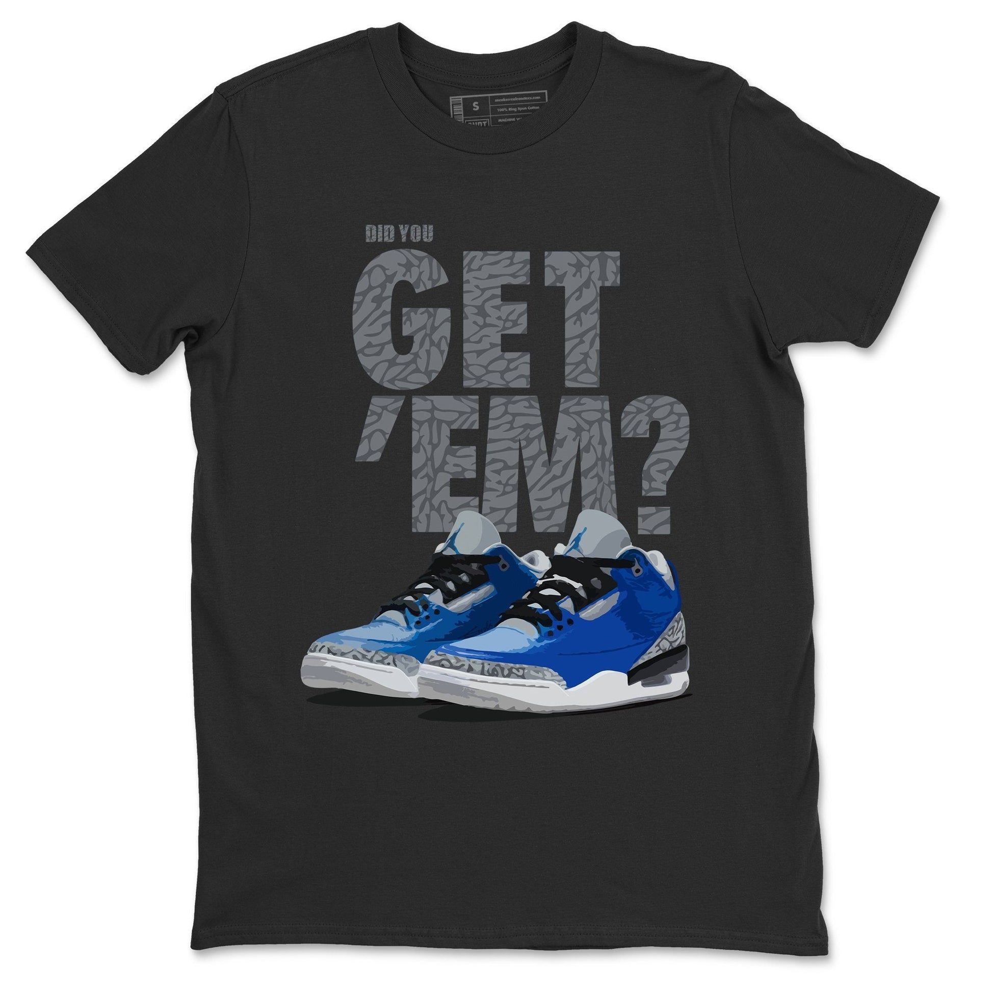 Jordan 3 Varsity Royal Sneaker Match Tees Did You Get Em SNRT Sneaker Tees Jordan 3 Varsity Royal SNRT Sneaker Release Tees Unisex Shirts