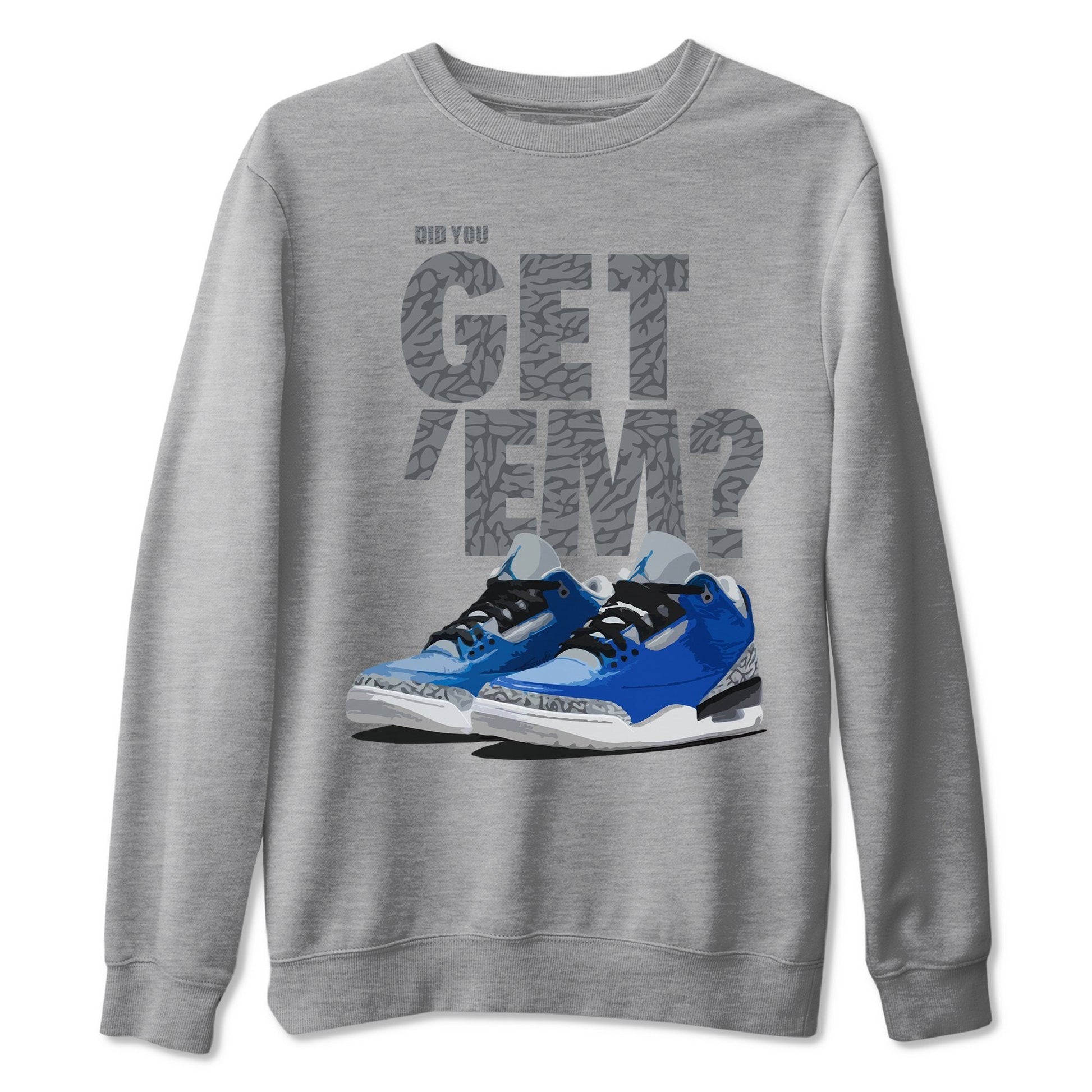 Jordan 3 Varsity Royal Sneaker Match Tees Did You Get Em SNRT Sneaker Tees Jordan 3 Varsity Royal SNRT Sneaker Release Tees Unisex Shirts