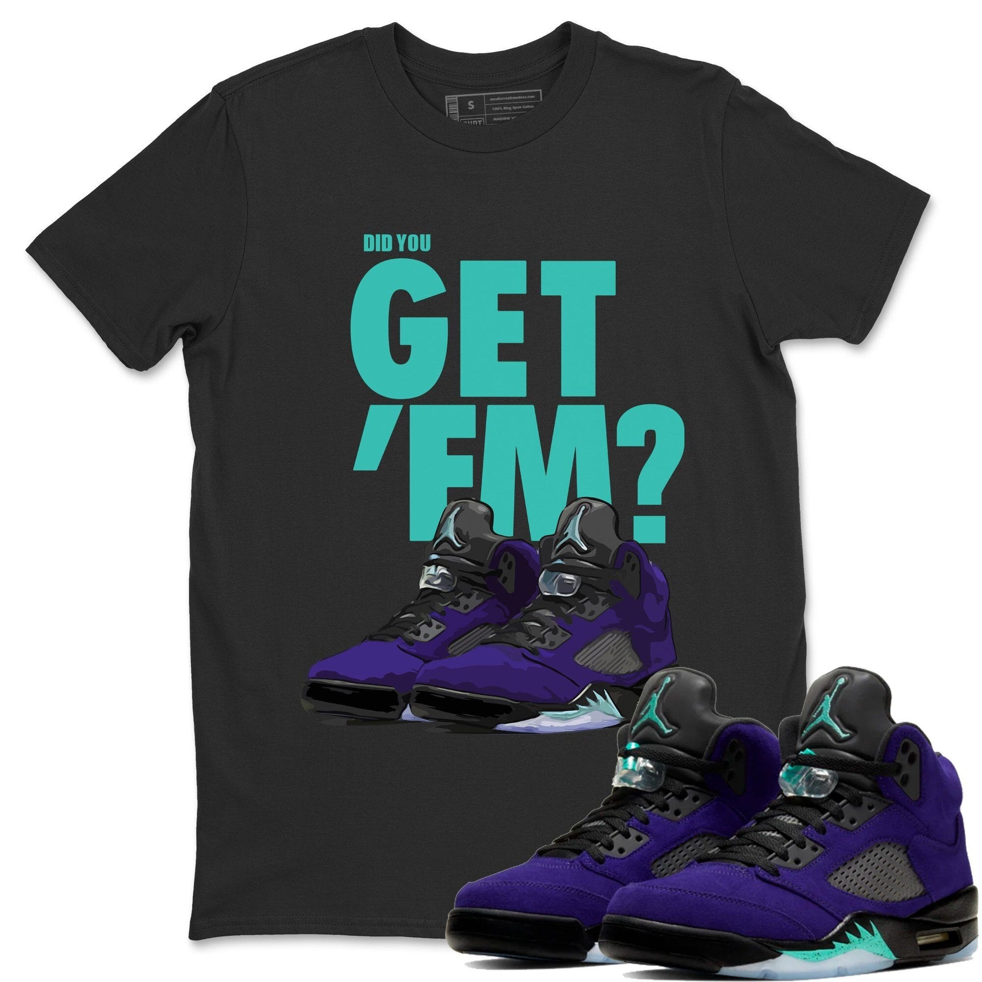 Jordan 5 Retro Purple Grape Sneaker Match Tees Did You Get Em SNRT Sneaker Tees Jordan 5 Retro Purple Grape SNRT Sneaker Release Tees Unisex Shirts