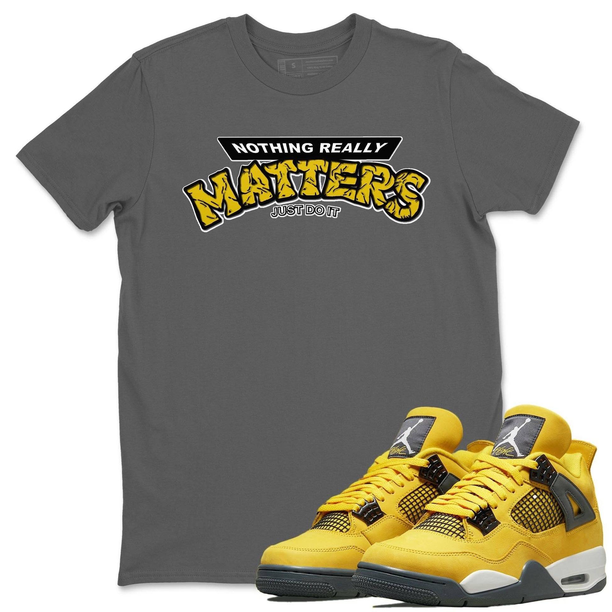 Jordan 4 Lightning Sneaker Match Tees Nothing Matters Sneaker Tees Jordan 4 Lightning Sneaker Release Tees Unisex Shirts