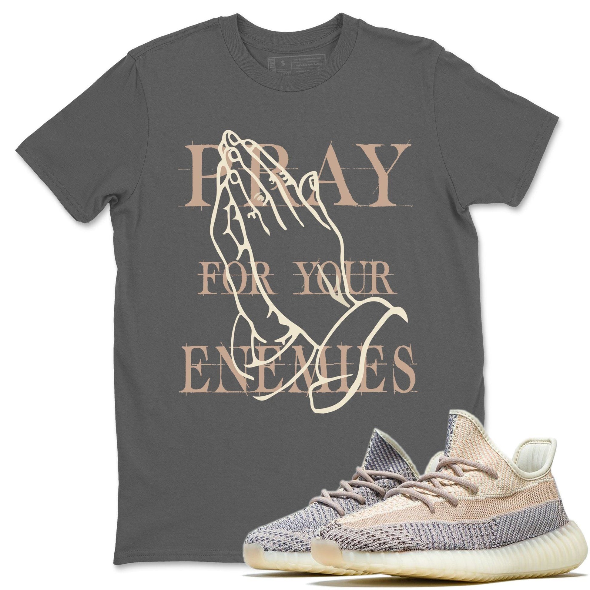 Yeezy 350 Ash Pearl Sneaker Match Tees Pray For Your Enemies Sneaker Tees Yeezy 350 Ash Pearl Sneaker Release Tees Unisex Shirts