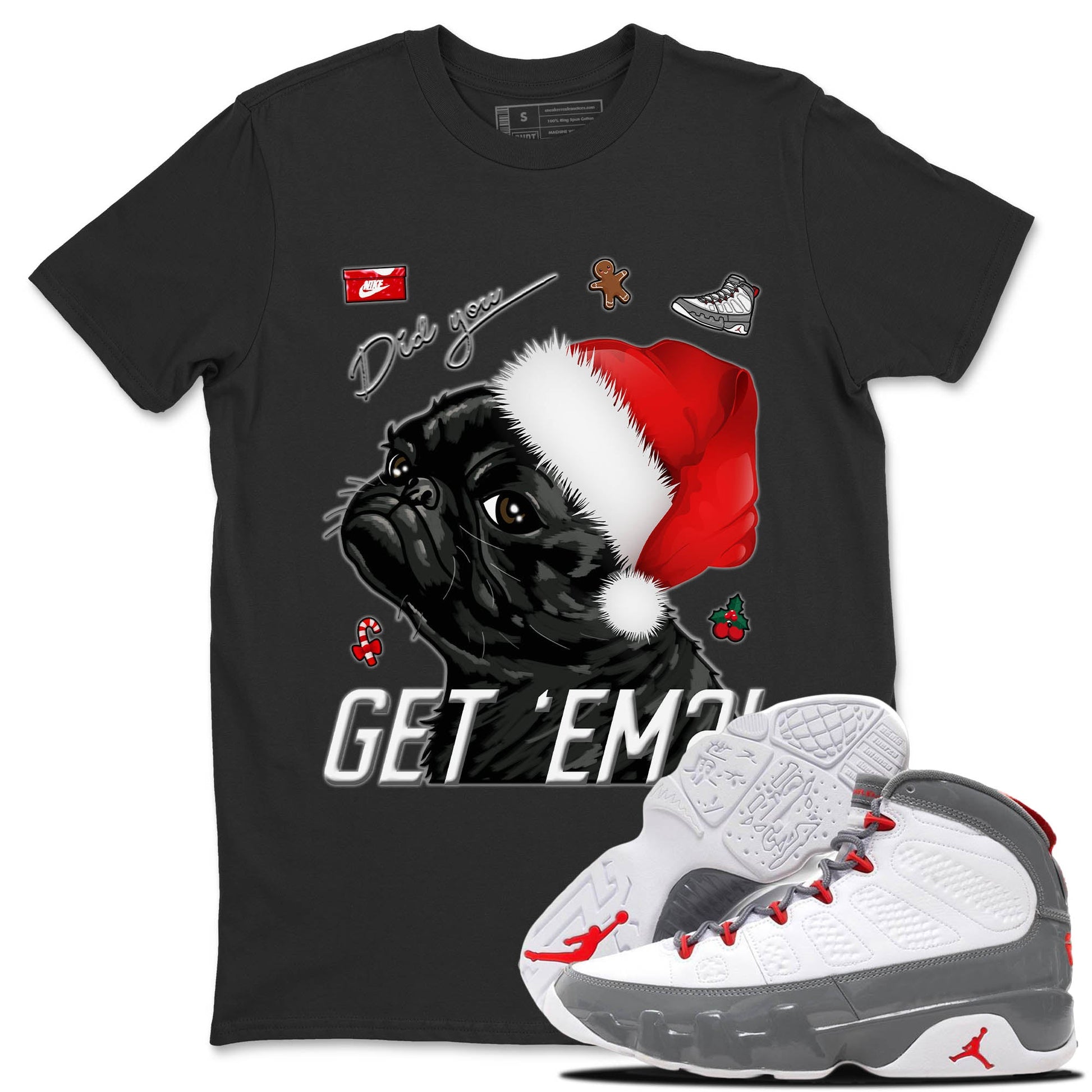 Jordan 9 Fire Red Sneaker Match Tees Pug Get Em Sneaker Tees Jordan 9 Fire Red Sneaker Release Tees Unisex Shirts