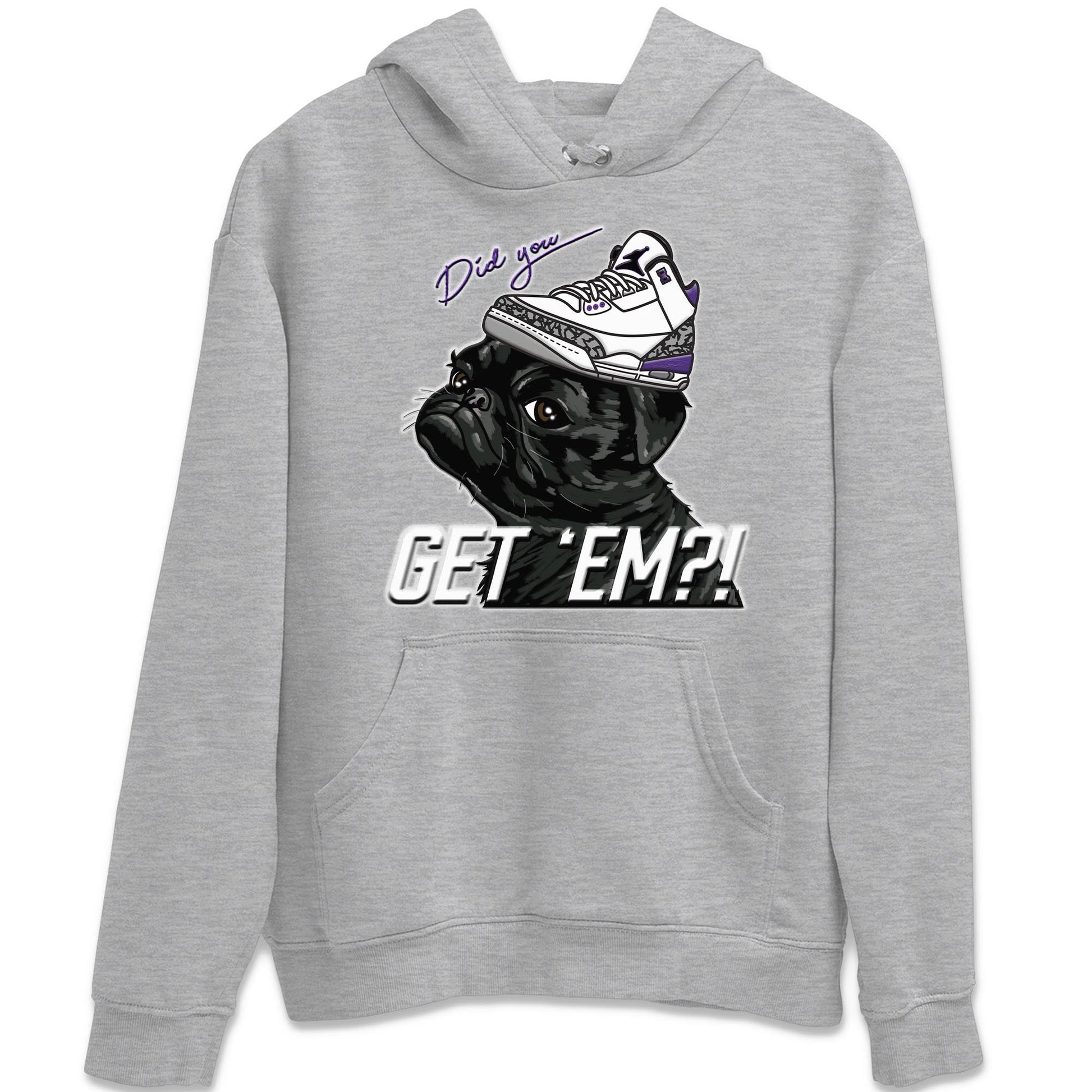Jordan 3 Dark Iris Sneaker Match Tees Pug Get Em Sneaker Tees Jordan 3 Dark Iris Sneaker Release Tees Unisex Shirts