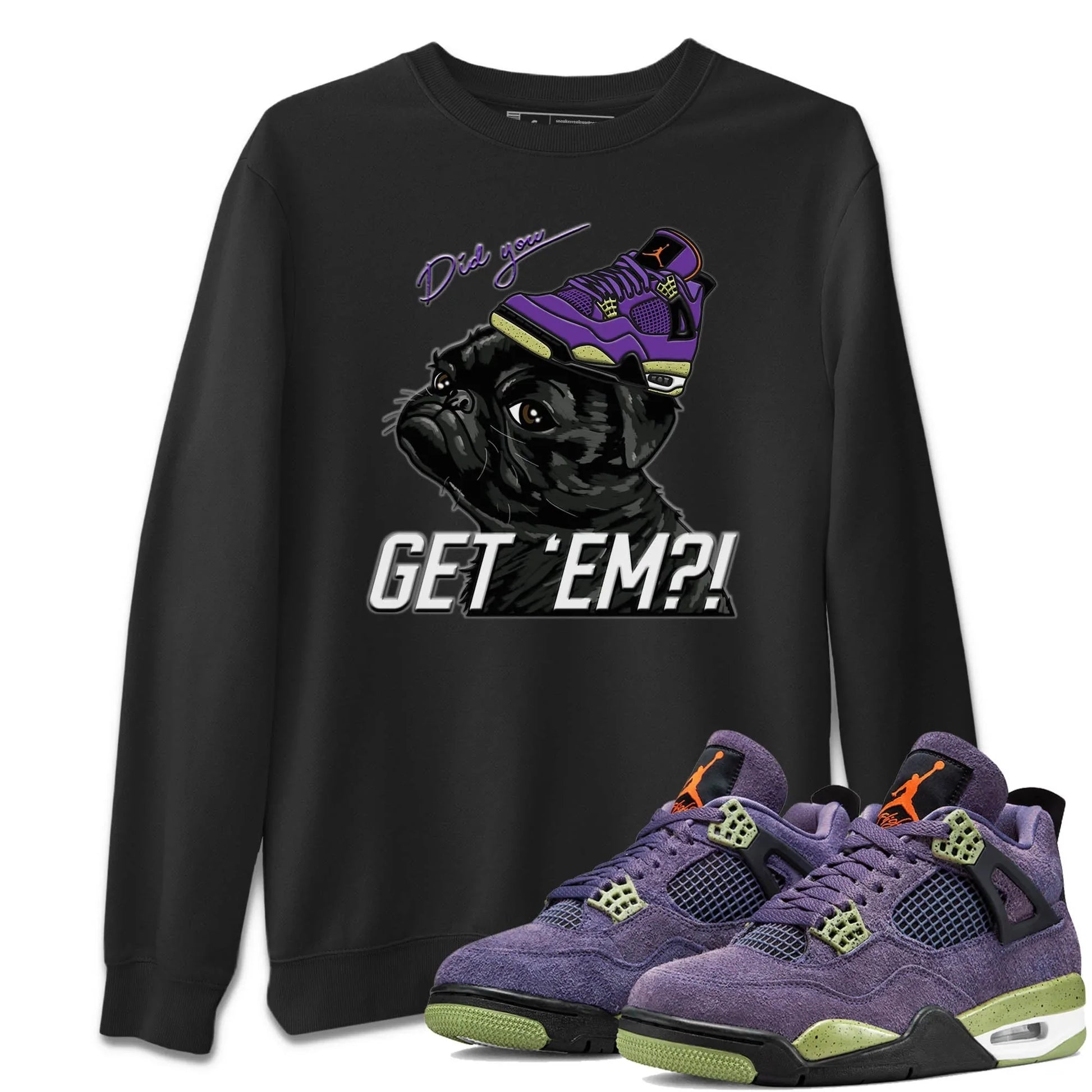 Jordan 4 Canyon Purple Sneaker Match Tees Pug Get Em Sneaker Tees Jordan 4 Canyon Purple Sneaker Release Tees Unisex Shirts