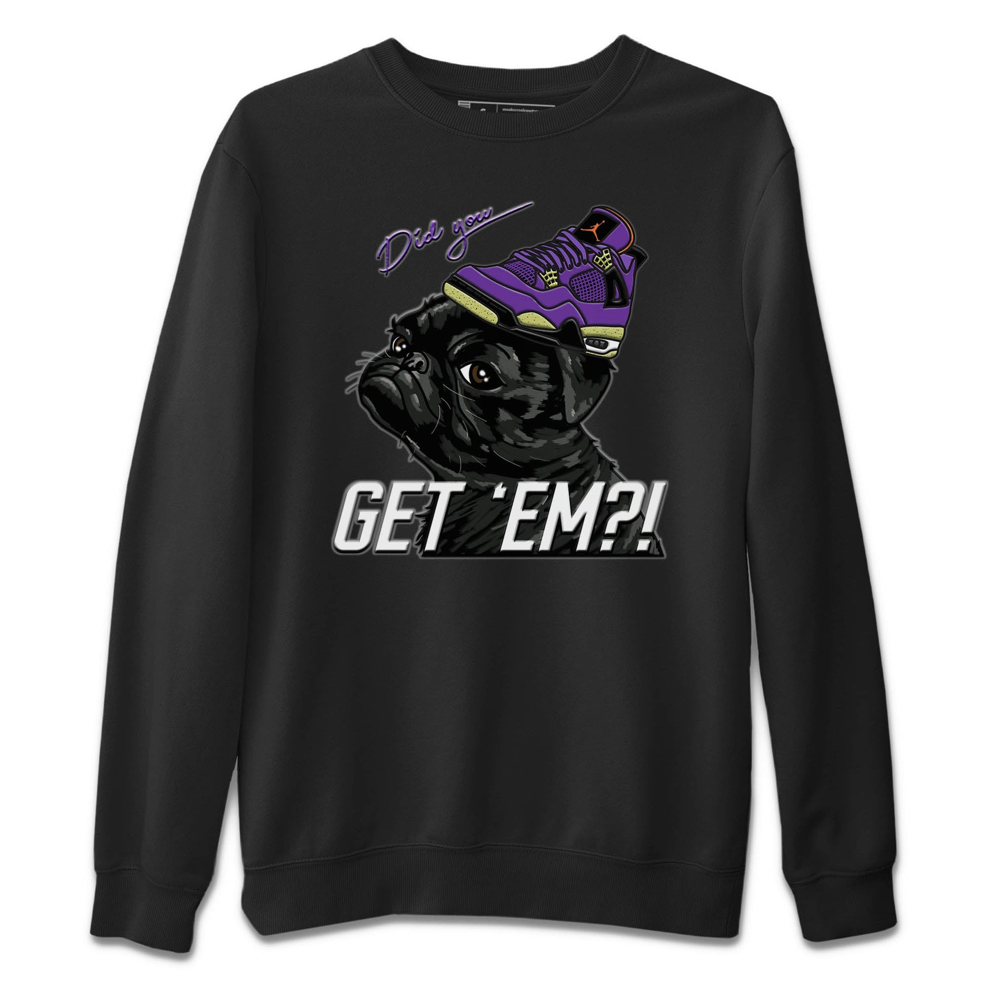 Jordan 4 Canyon Purple Sneaker Match Tees Pug Get Em Sneaker Tees Jordan 4 Canyon Purple Sneaker Release Tees Unisex Shirts