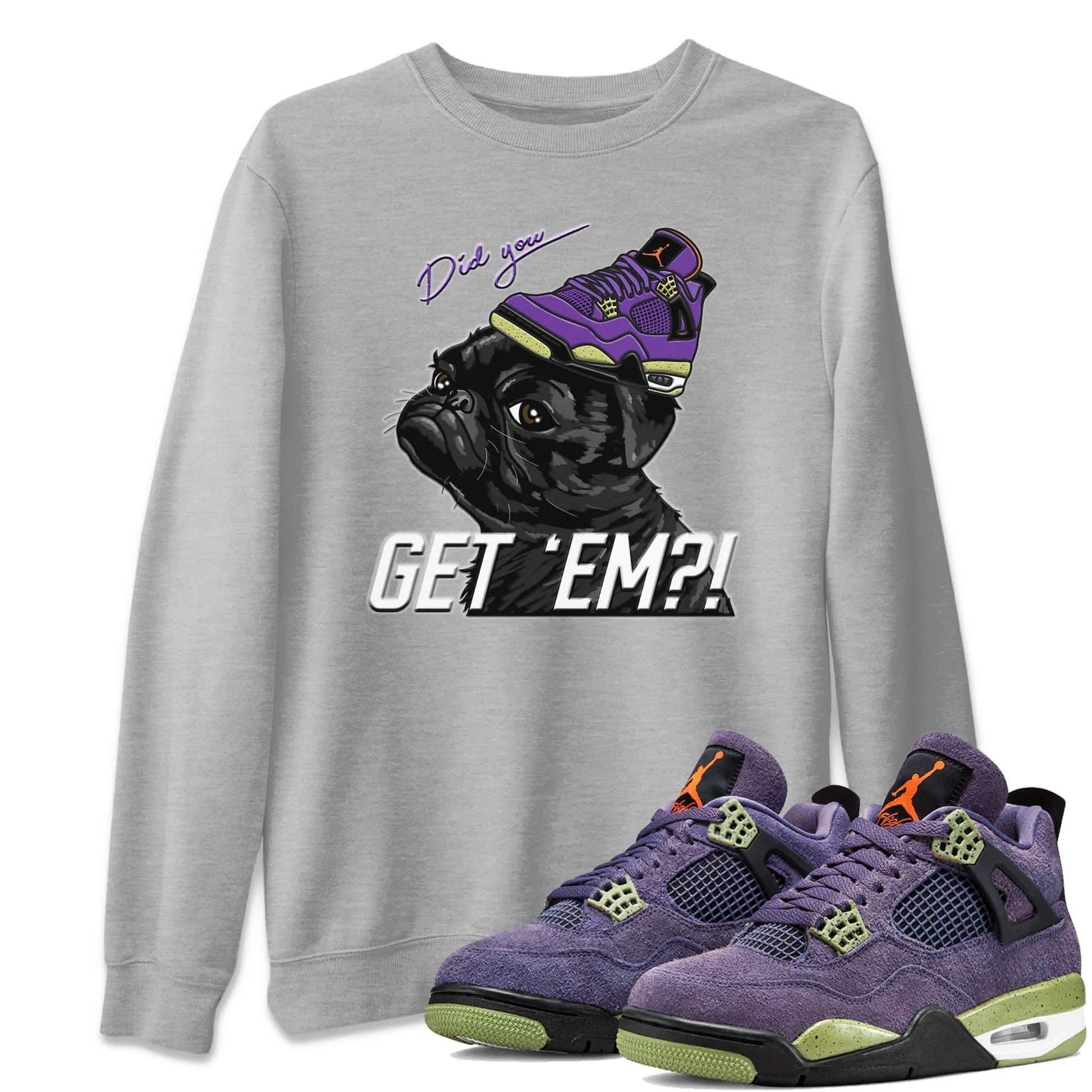 Jordan 4 Canyon Purple Sneaker Match Tees Pug Get Em Sneaker Tees Jordan 4 Canyon Purple Sneaker Release Tees Unisex Shirts