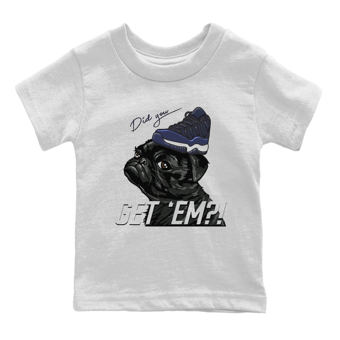 Jordan 11 Midnight Navy Sneaker Match Tees Pug Get Em Sneaker Tees Jordan 11 Midnight Navy Sneaker Release Tees Kids Shirts