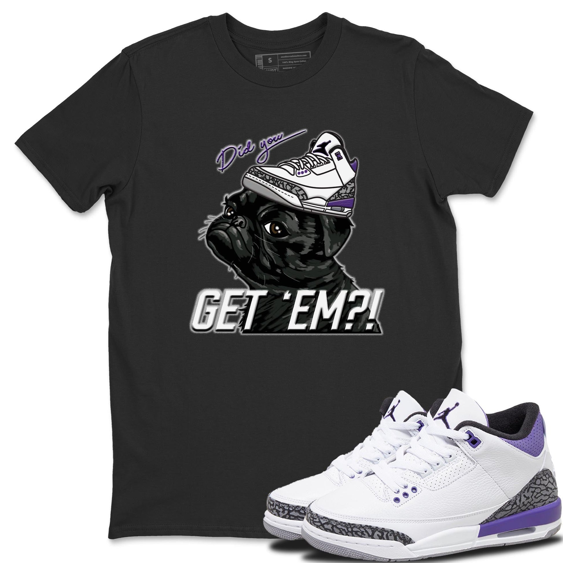 Jordan 3 Dark Iris Sneaker Match Tees Pug Get Em Sneaker Tees Jordan 3 Dark Iris Sneaker Release Tees Unisex Shirts