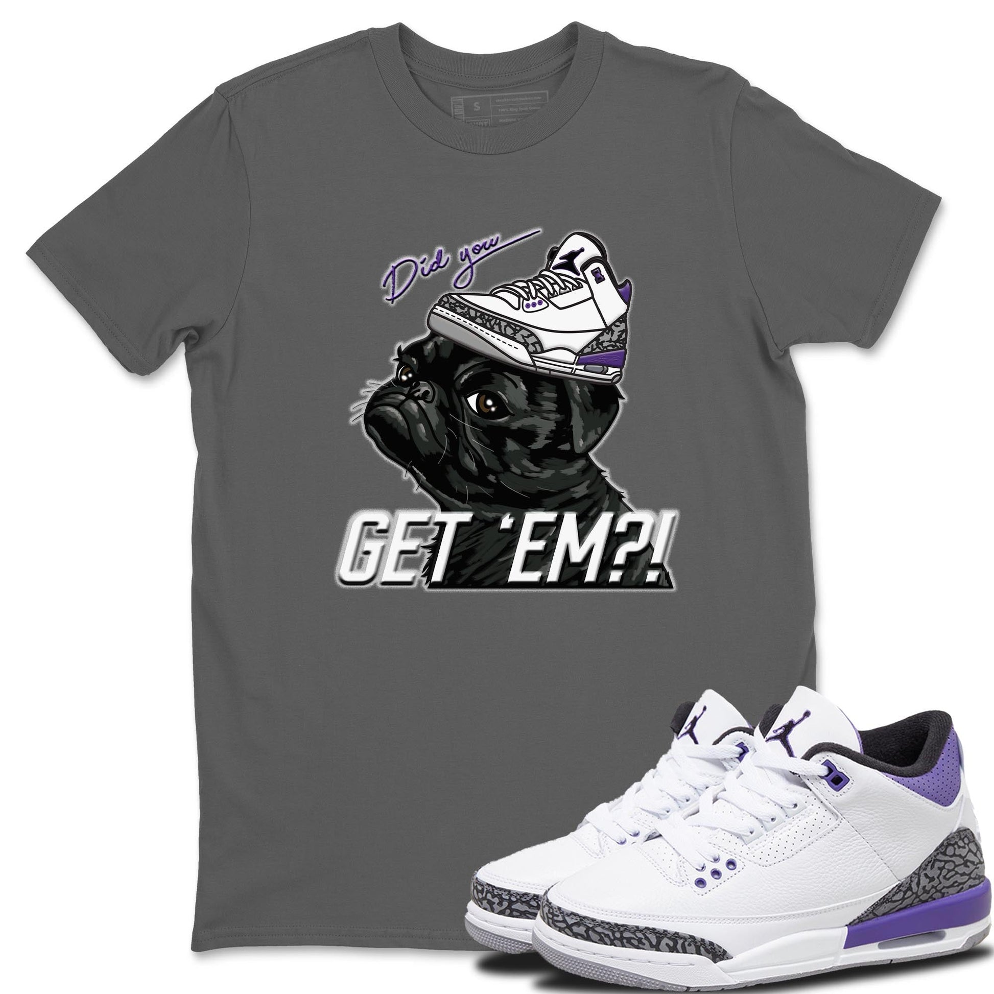 Jordan 3 Dark Iris Sneaker Match Tees Pug Get Em Sneaker Tees Jordan 3 Dark Iris Sneaker Release Tees Unisex Shirts
