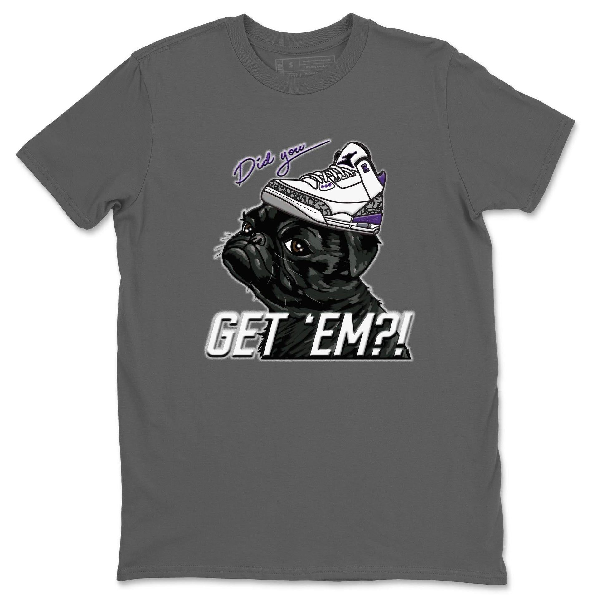 Jordan 3 Dark Iris Sneaker Match Tees Pug Get Em Sneaker Tees Jordan 3 Dark Iris Sneaker Release Tees Unisex Shirts