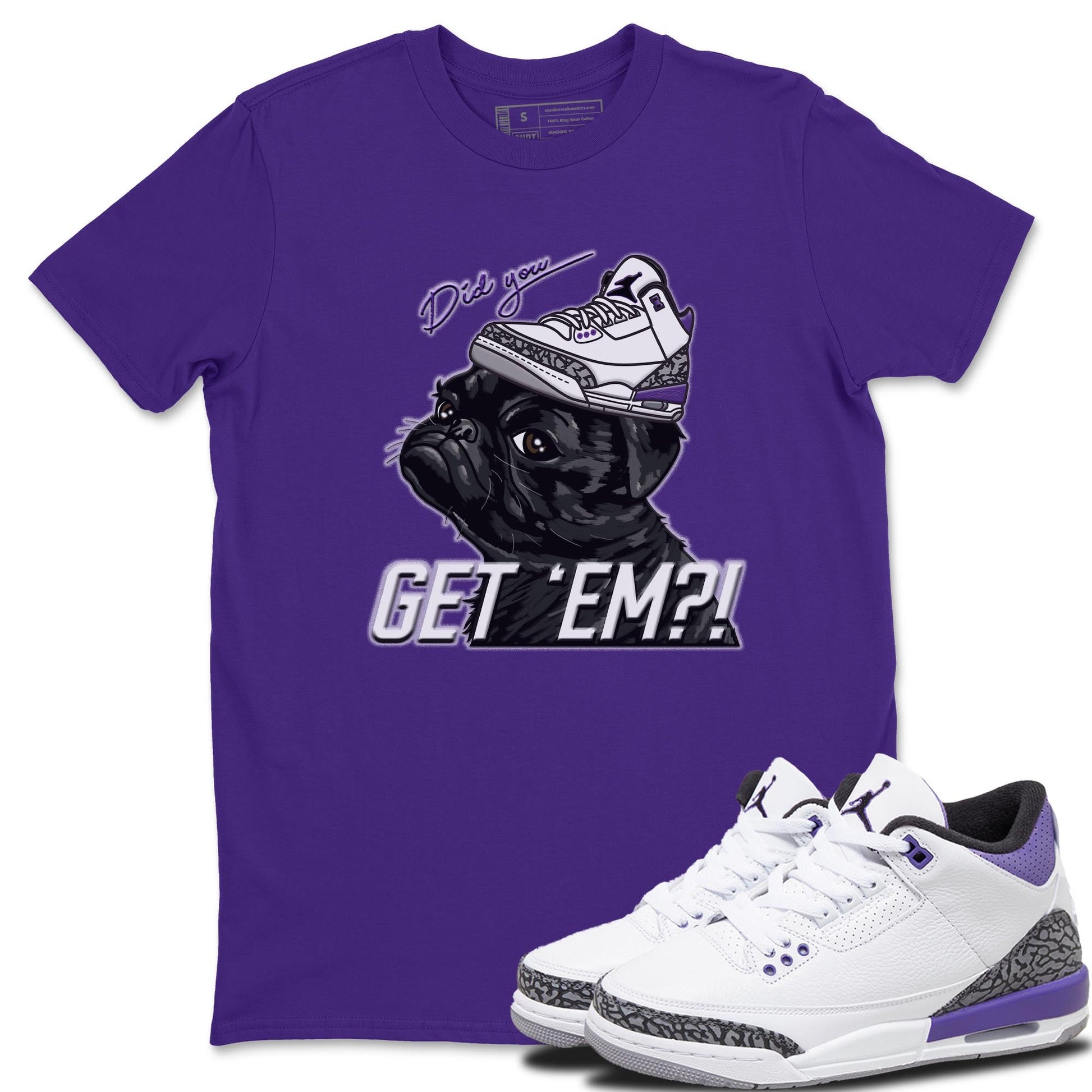 Jordan 3 Dark Iris Sneaker Match Tees Pug Get Em Sneaker Tees Jordan 3 Dark Iris Sneaker Release Tees Unisex Shirts