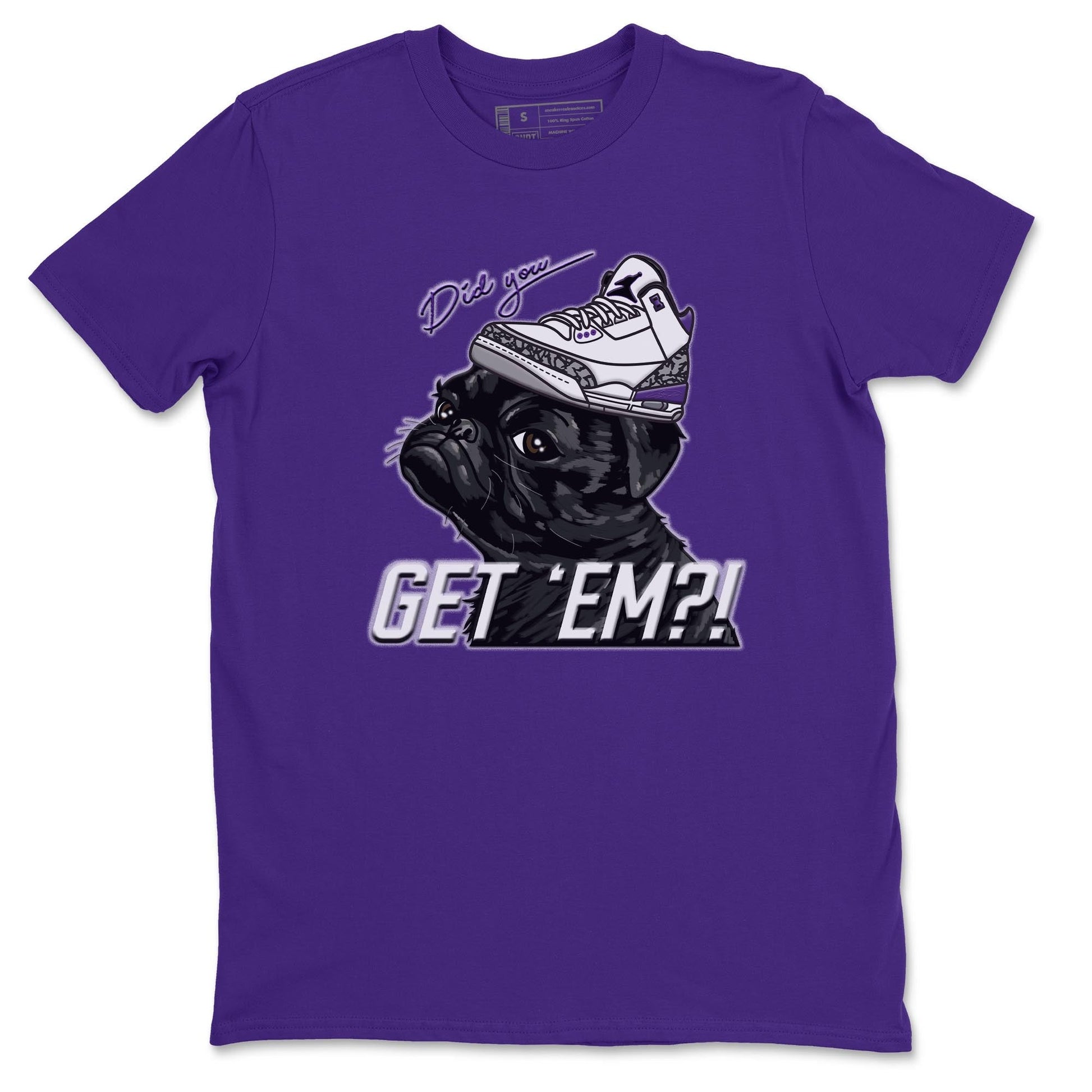 Jordan 3 Dark Iris Sneaker Match Tees Pug Get Em Sneaker Tees Jordan 3 Dark Iris Sneaker Release Tees Unisex Shirts