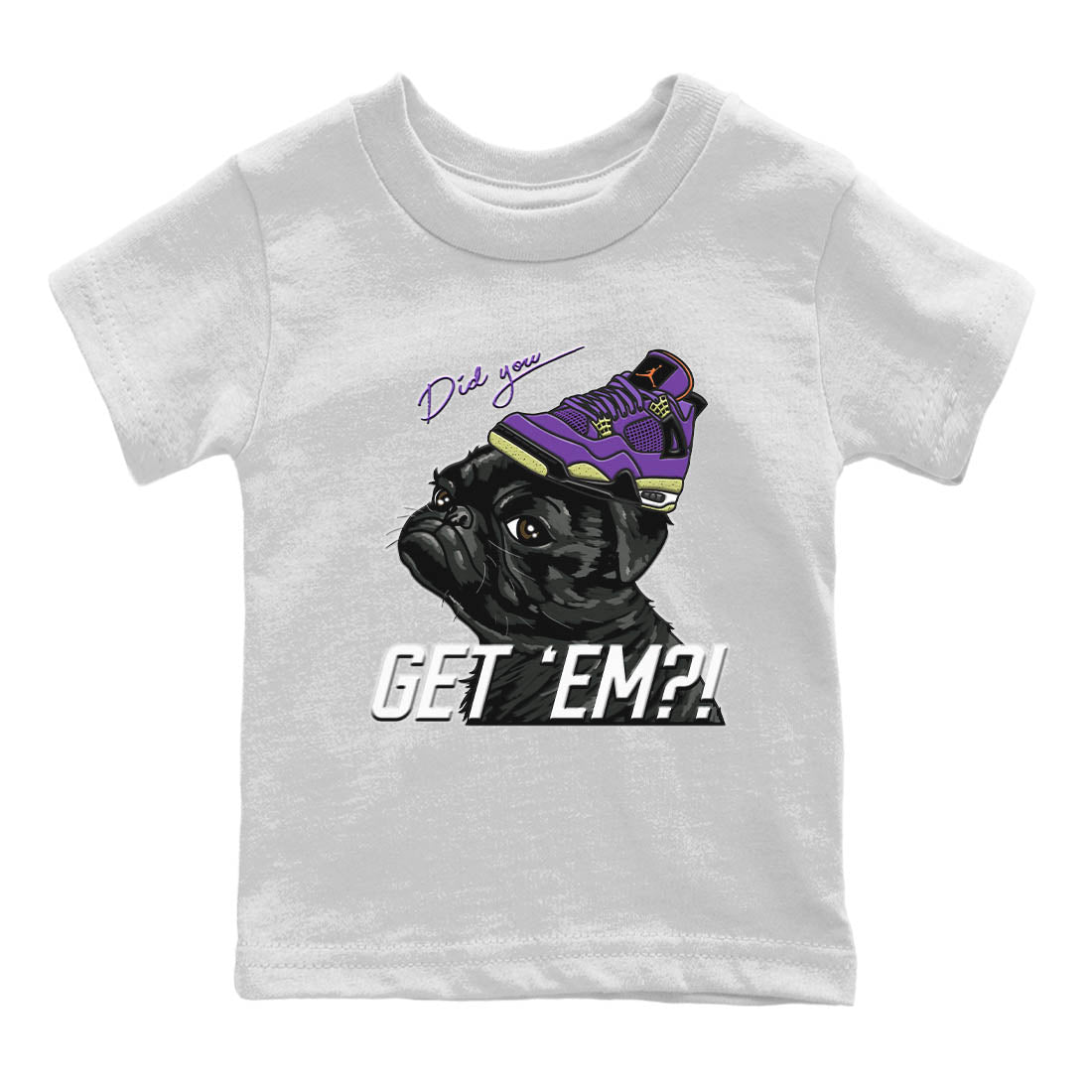 Jordan 4 Canyon Purple Sneaker Match Tees Pug Get Em Sneaker Tees Jordan 4 Canyon Purple Sneaker Release Tees Kids Shirts