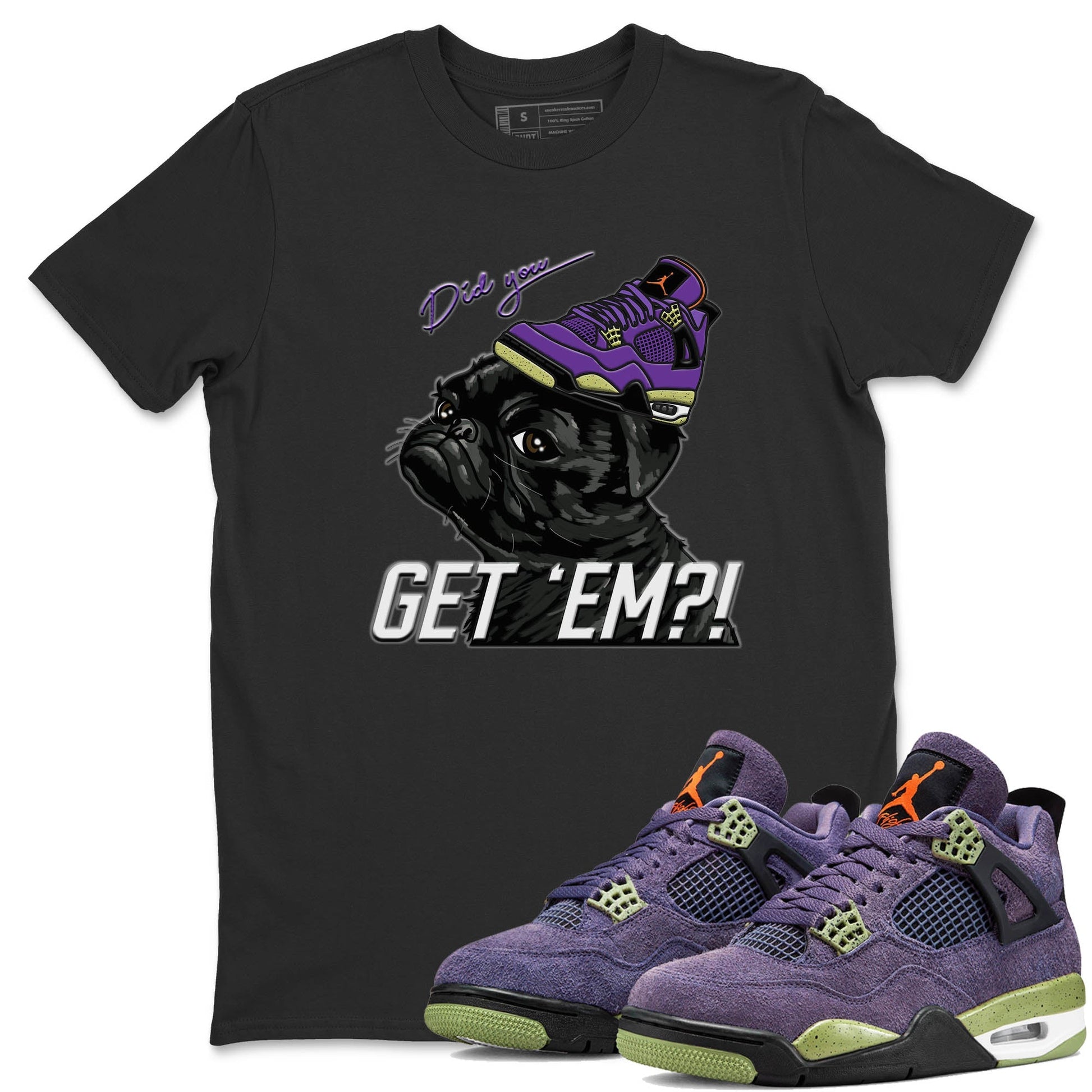 Jordan 4 Canyon Purple Sneaker Match Tees Pug Get Em Sneaker Tees Jordan 4 Canyon Purple Sneaker Release Tees Unisex Shirts