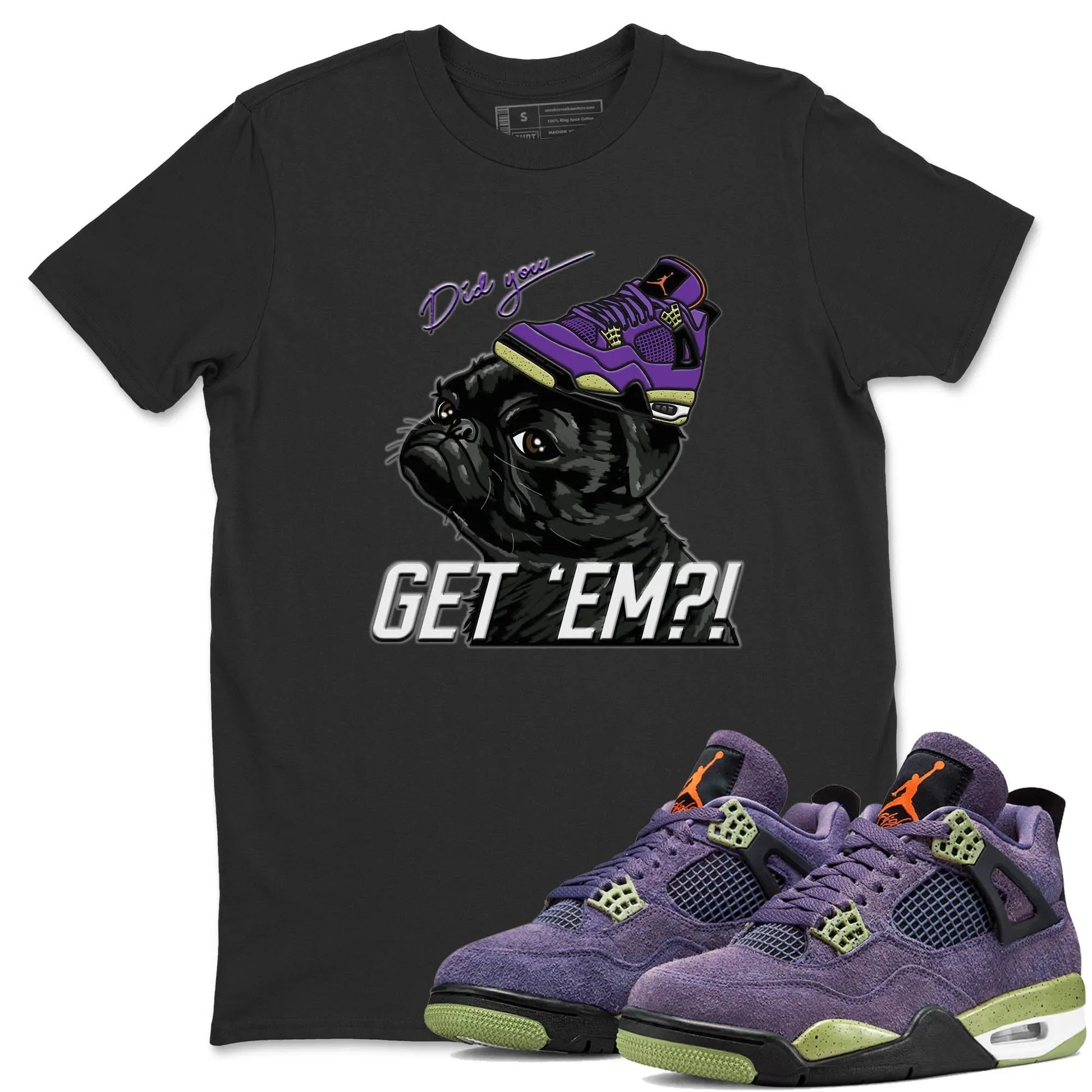 Jordan 4 Canyon Purple Sneaker Match Tees Pug Get Em Sneaker Tees Jordan 4 Canyon Purple Sneaker Release Tees Unisex Shirts