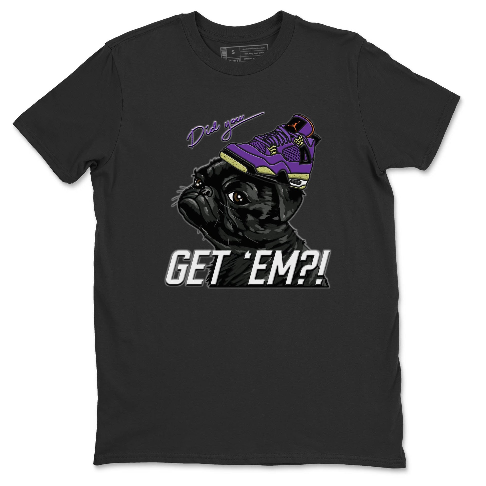 Jordan 4 Canyon Purple Sneaker Match Tees Pug Get Em Sneaker Tees Jordan 4 Canyon Purple Sneaker Release Tees Unisex Shirts