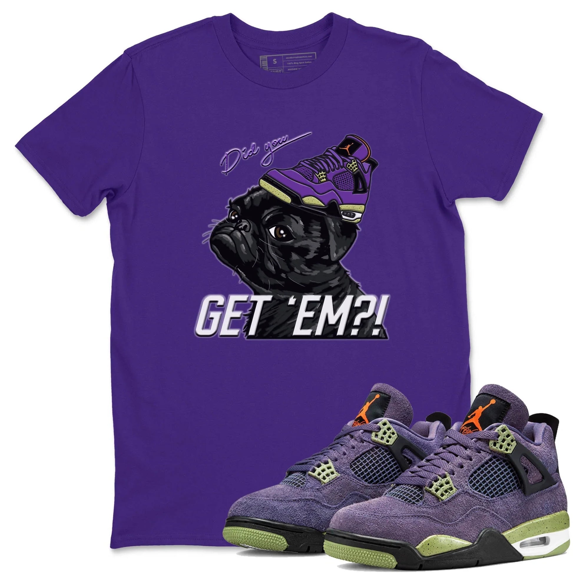 Jordan 4 Canyon Purple Sneaker Match Tees Pug Get Em Sneaker Tees Jordan 4 Canyon Purple Sneaker Release Tees Unisex Shirts