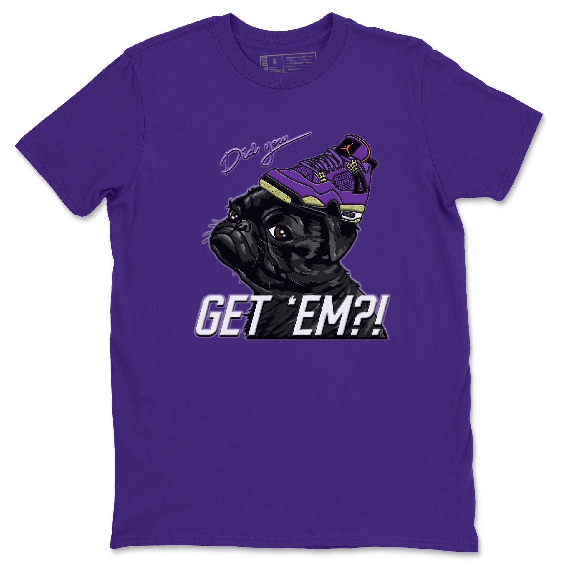Jordan 4 Canyon Purple Sneaker Match Tees Pug Get Em Sneaker Tees Jordan 4 Canyon Purple Sneaker Release Tees Unisex Shirts