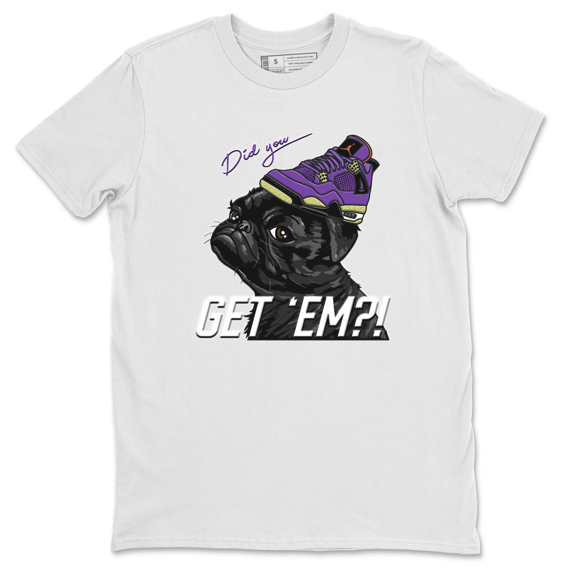 Jordan 4 Canyon Purple Sneaker Match Tees Pug Get Em Sneaker Tees Jordan 4 Canyon Purple Sneaker Release Tees Unisex Shirts