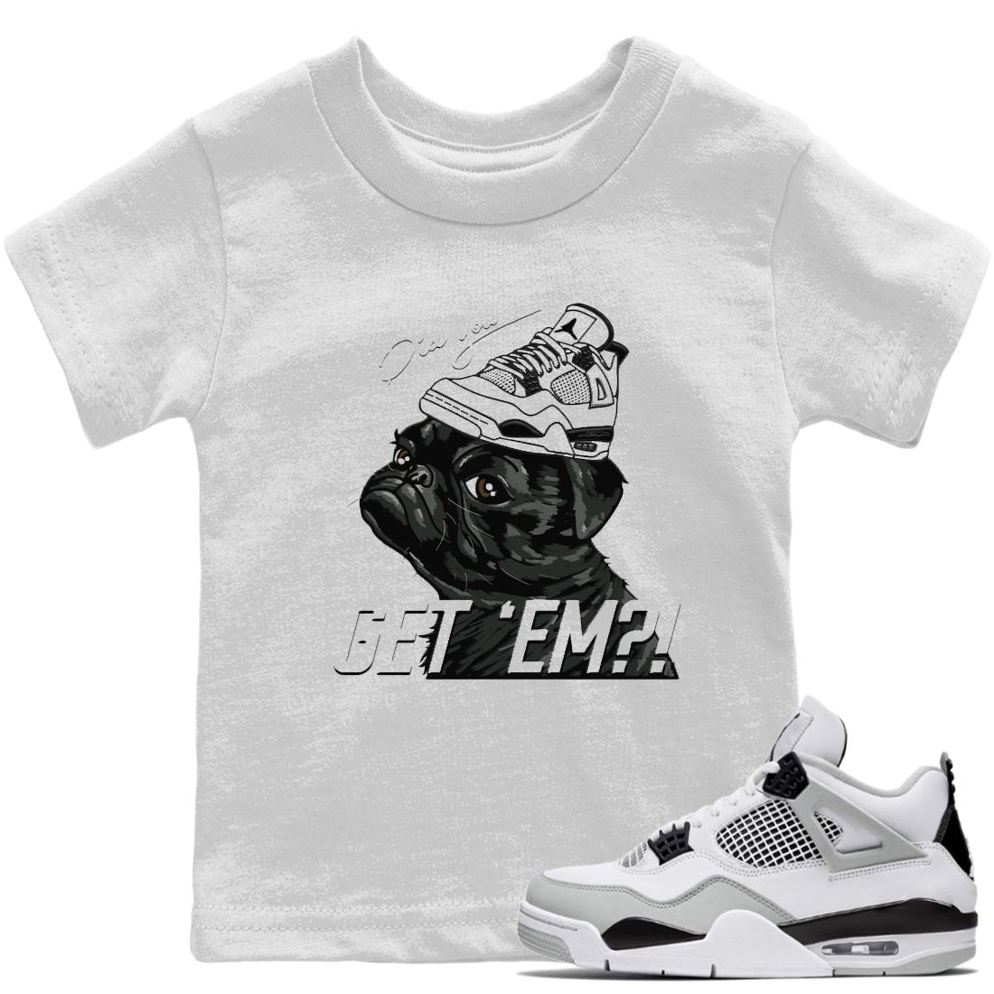Jordan 4 Military Black Sneaker Match Tees Pug Get Em Sneaker Tees Jordan 4 Military Black Sneaker Release Tees Kids Shirts