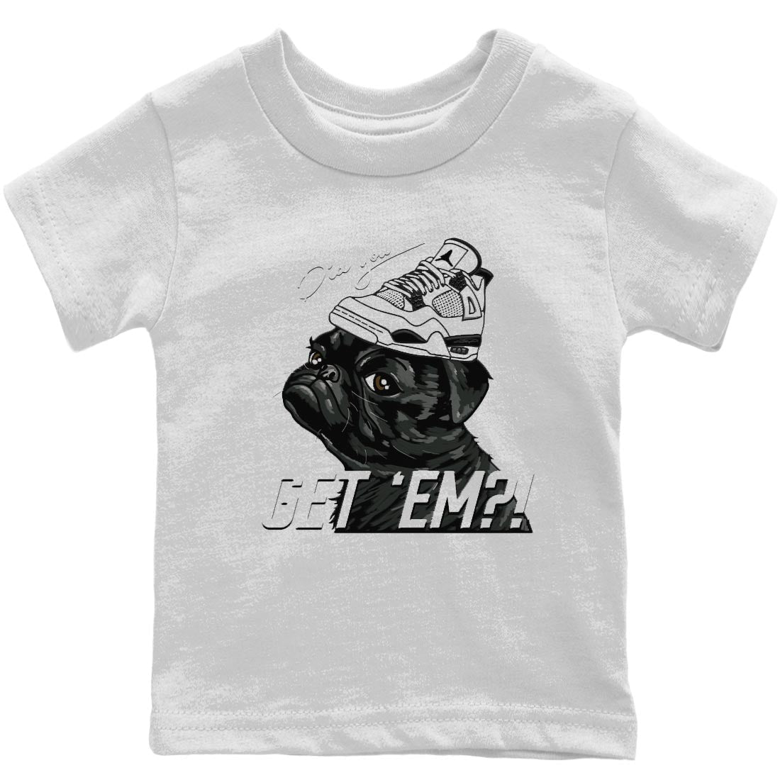 Jordan 4 Military Black Sneaker Match Tees Pug Get Em Sneaker Tees Jordan 4 Military Black Sneaker Release Tees Kids Shirts