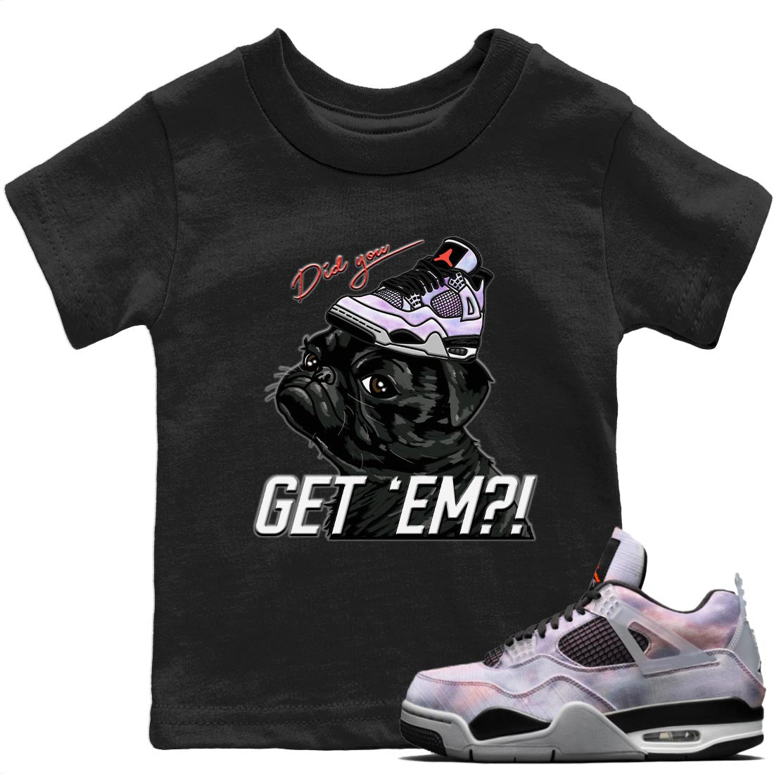 Jordan 4 Zen Master Sneaker Match Tees Pug Get Em Sneaker Tees Jordan 4 Zen Master Sneaker Release Tees Kids Shirts