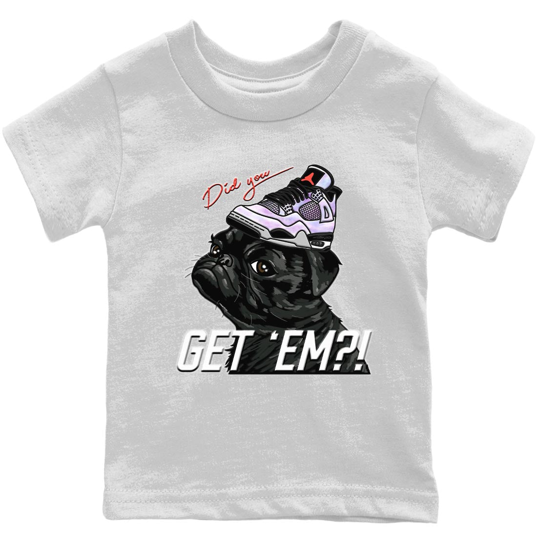 Jordan 4 Zen Master Sneaker Match Tees Pug Get Em Sneaker Tees Jordan 4 Zen Master Sneaker Release Tees Kids Shirts