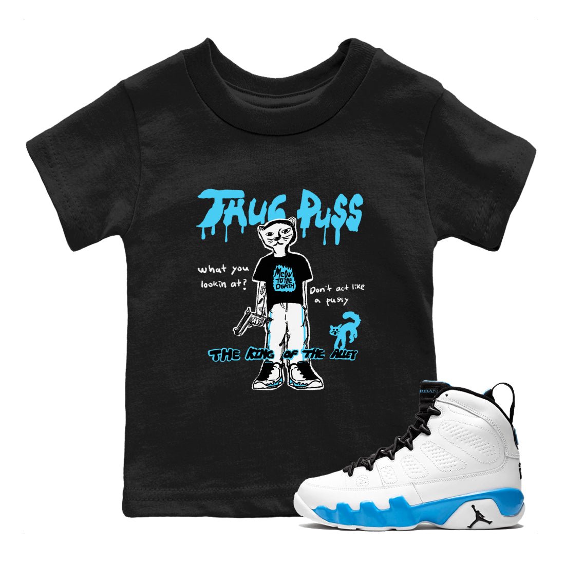 9s Powder Blue shirt to match jordans Thug Puss sneaker tees Air Jordan 9 Powder Blue SNRT sneaker release tees baby toddler Black 1 cotton Shirt