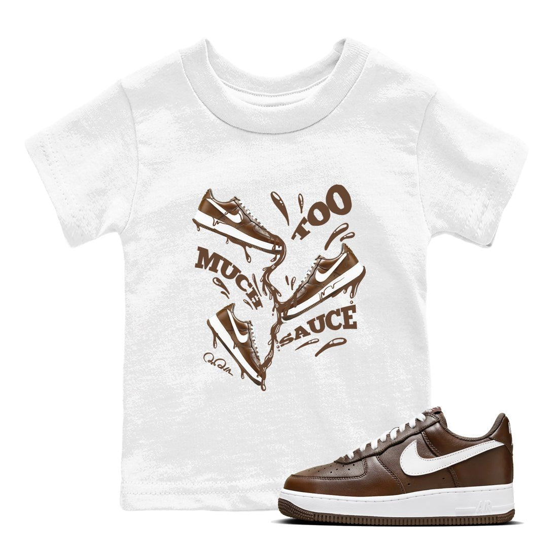 Air Force Low Chocolate shirt to match jordans Too Much Sauce sneaker tees chocolate Nike Air Force Low Chocolate SNRT Sneaker Release Tees Baby Toddler White 1 T-Shirt