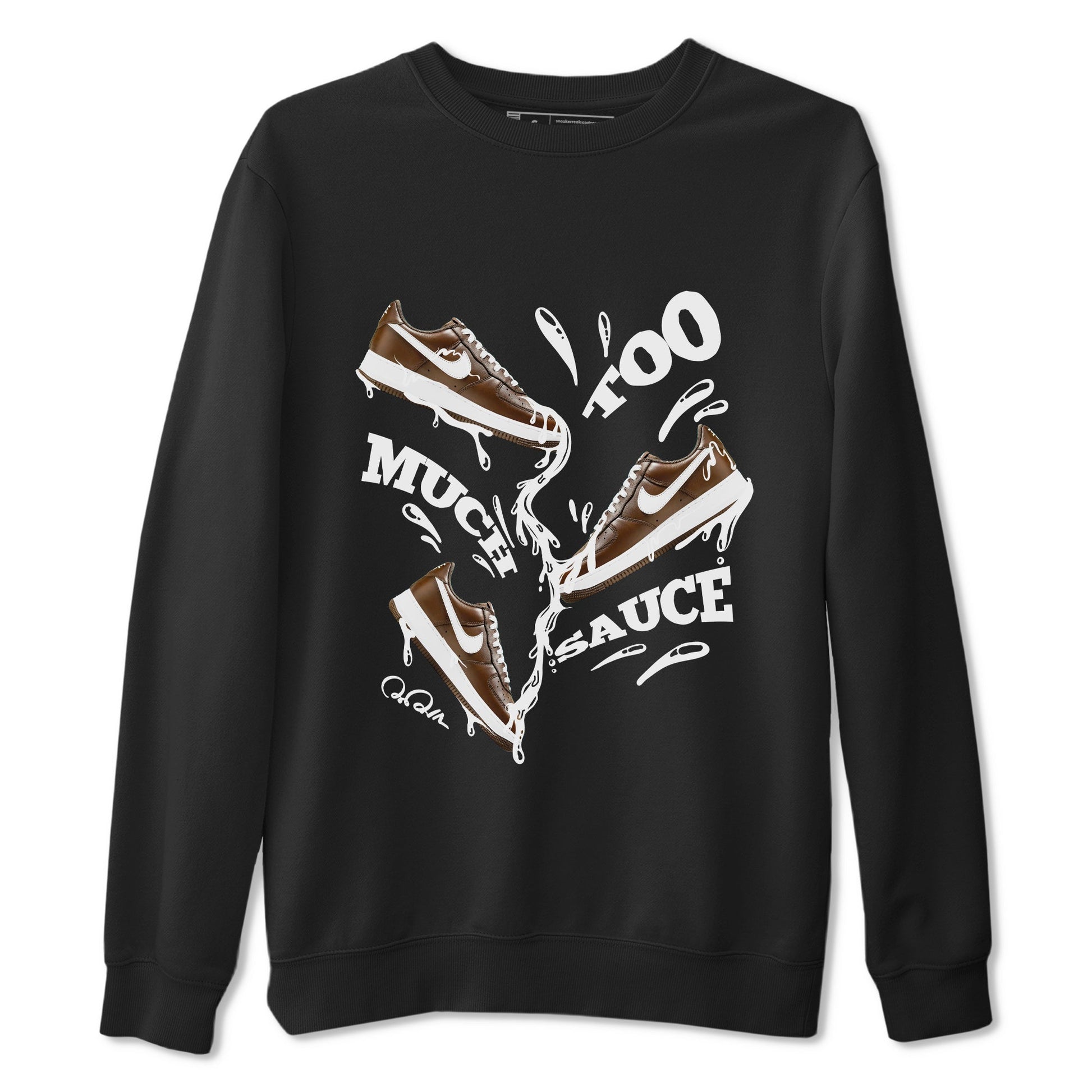 Air Force Low Chocolate shirt to match jordans Too Much Sauce sneaker tees chocolate Nike Air Force Low Chocolate SNRT Sneaker Release Tees Unisex Black 2 T-Shirt