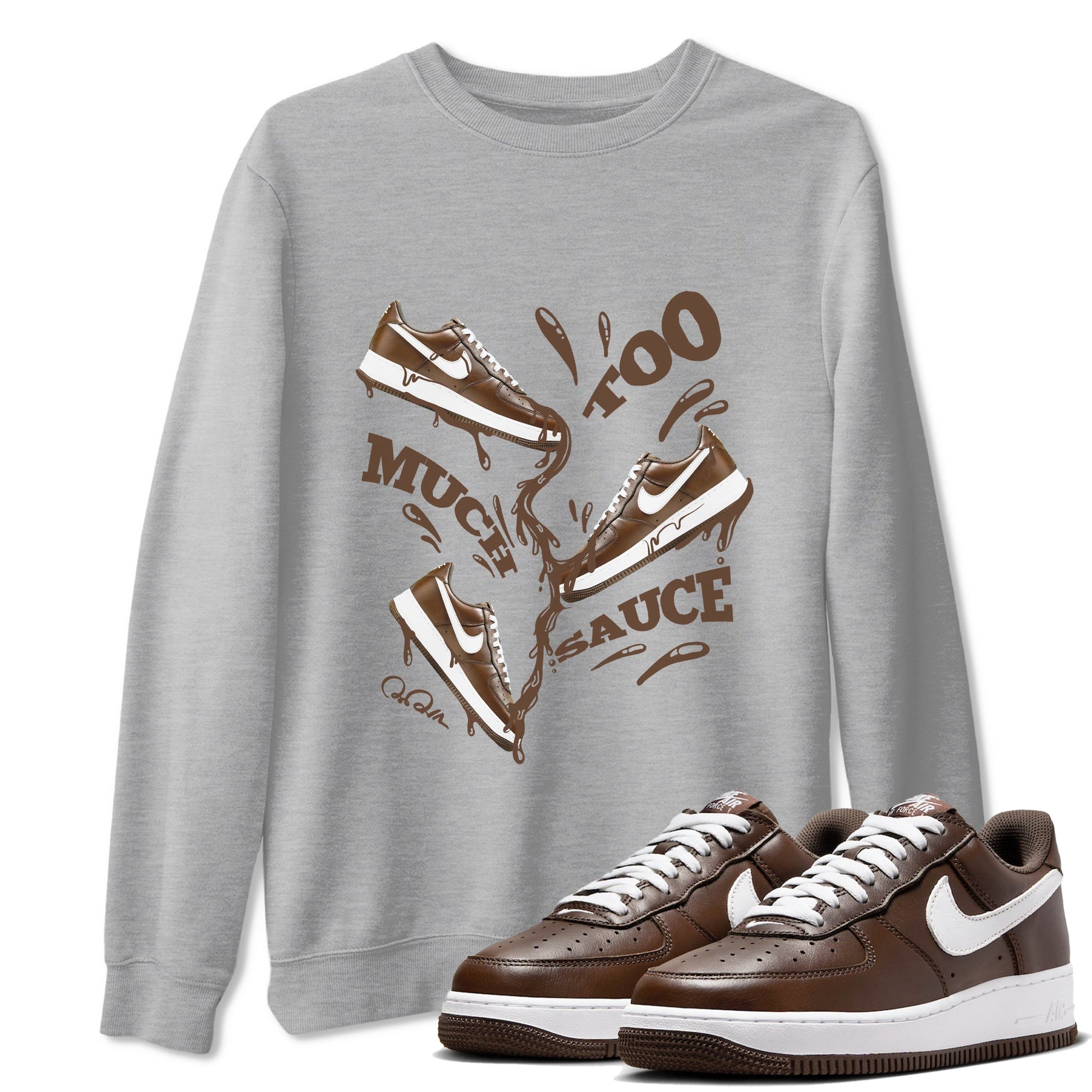 Air Force Low Chocolate shirt to match jordans Too Much Sauce sneaker tees chocolate Nike Air Force Low Chocolate SNRT Sneaker Release Tees Unisex Heather Grey 1 T-Shirt