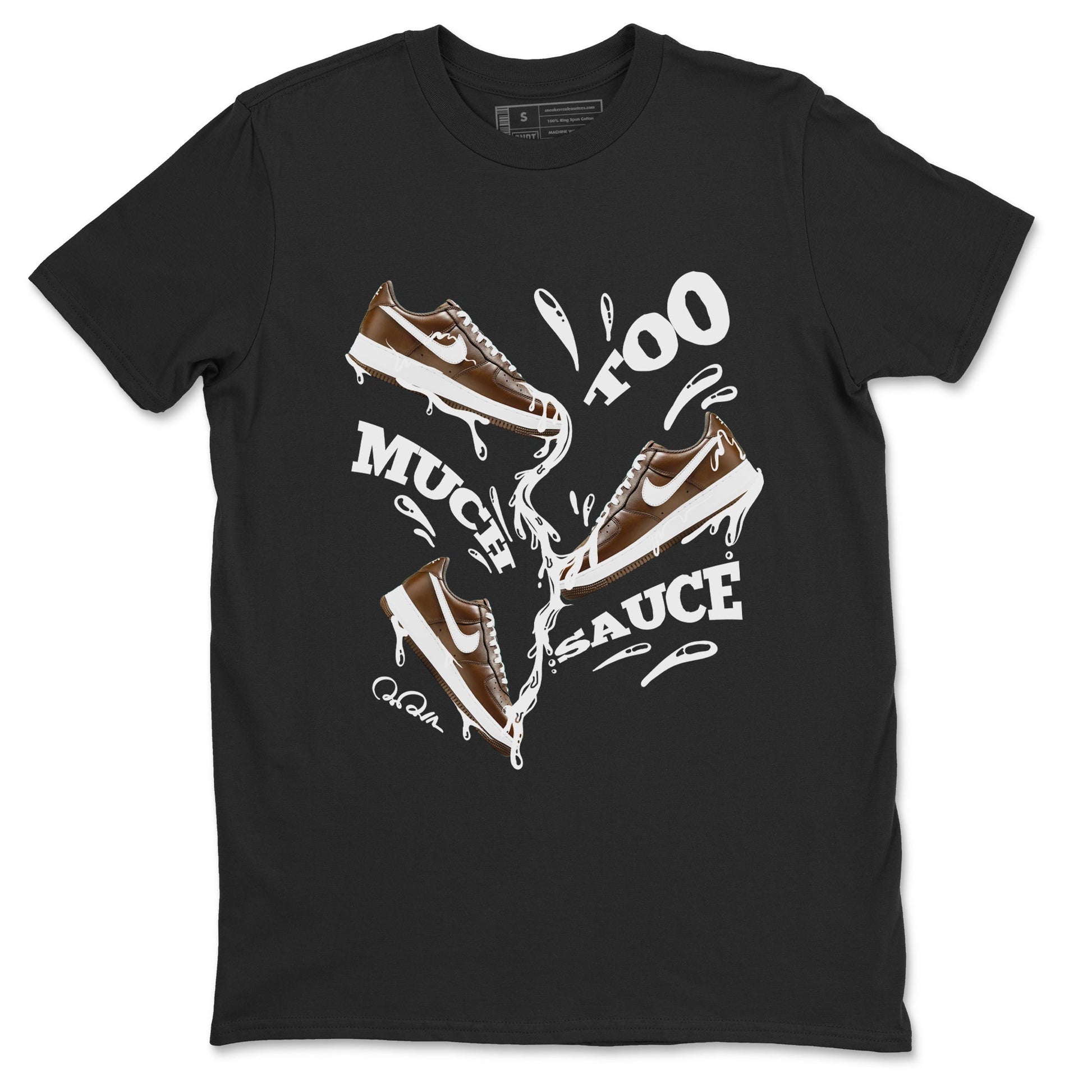 Air Force Low Chocolate shirt to match jordans Too Much Sauce sneaker tees chocolate Nike Air Force Low Chocolate SNRT Sneaker Release Tees Unisex Black 2 T-Shirt