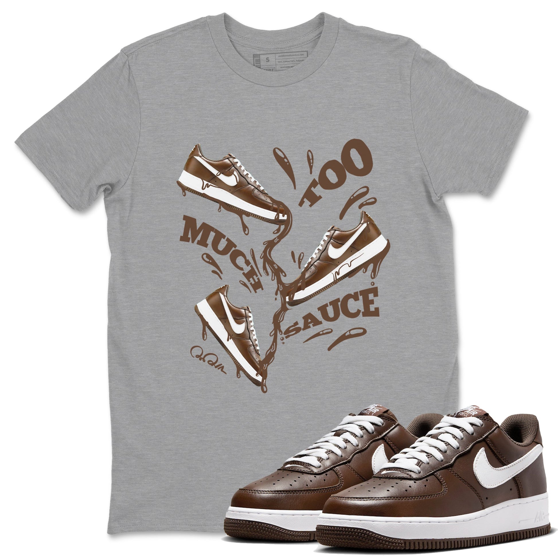 Air Force Low Chocolate shirt to match jordans Too Much Sauce sneaker tees chocolate Nike Air Force Low Chocolate SNRT Sneaker Release Tees Unisex Heather Grey 1 T-Shirt