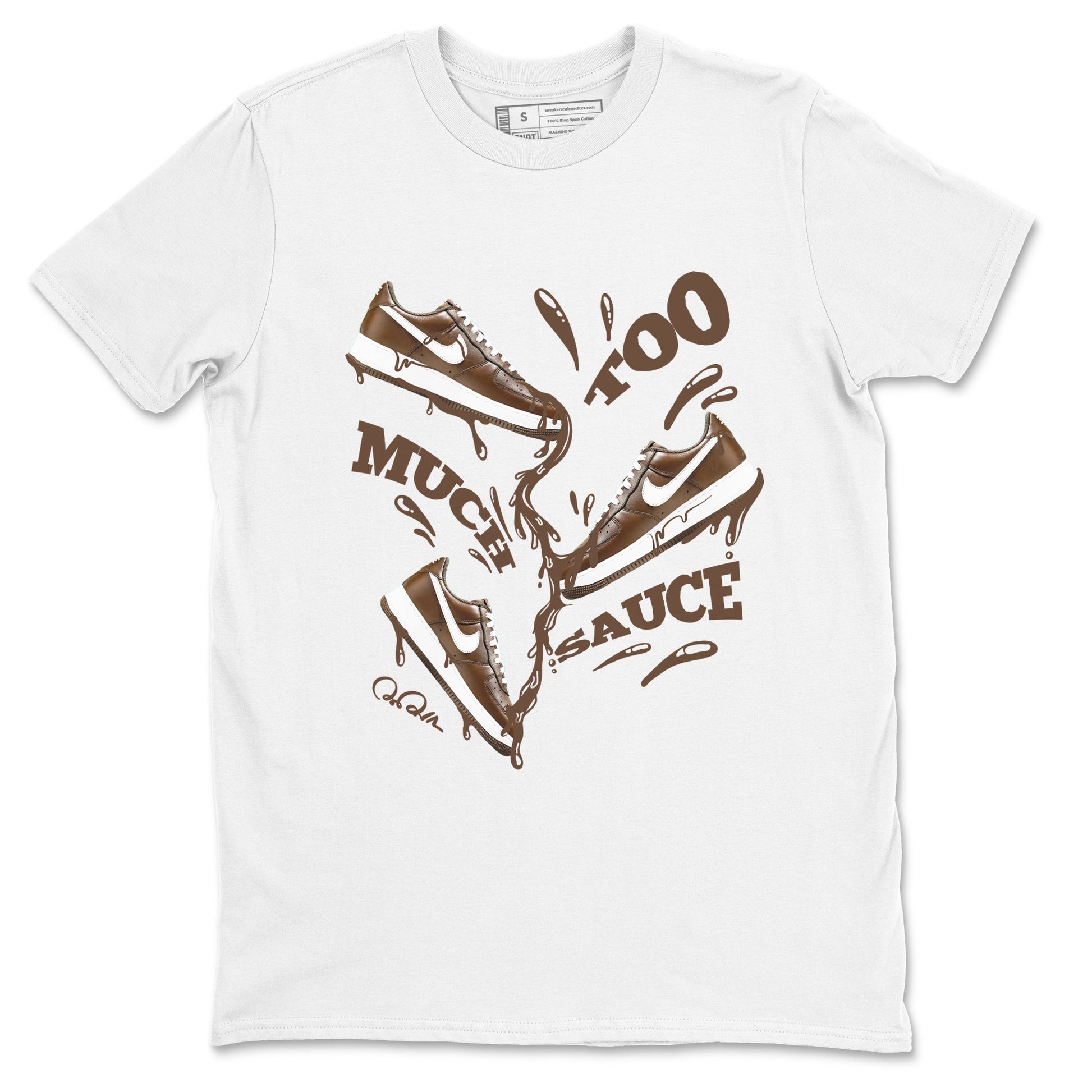 Air Force Low Chocolate shirt to match jordans Too Much Sauce sneaker tees chocolate Nike Air Force Low Chocolate SNRT Sneaker Release Tees Unisex White 2 T-Shirt