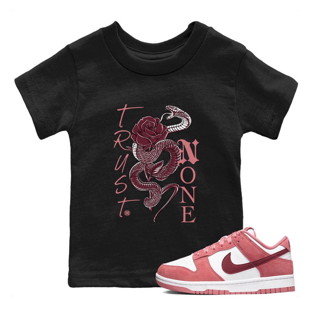 Dunks Valentines Day shirt to match jordans Trust None sneaker tees Dunks Valentine's Day SNRT sneaker release tees baby toddler Black 1 cotton Shirt