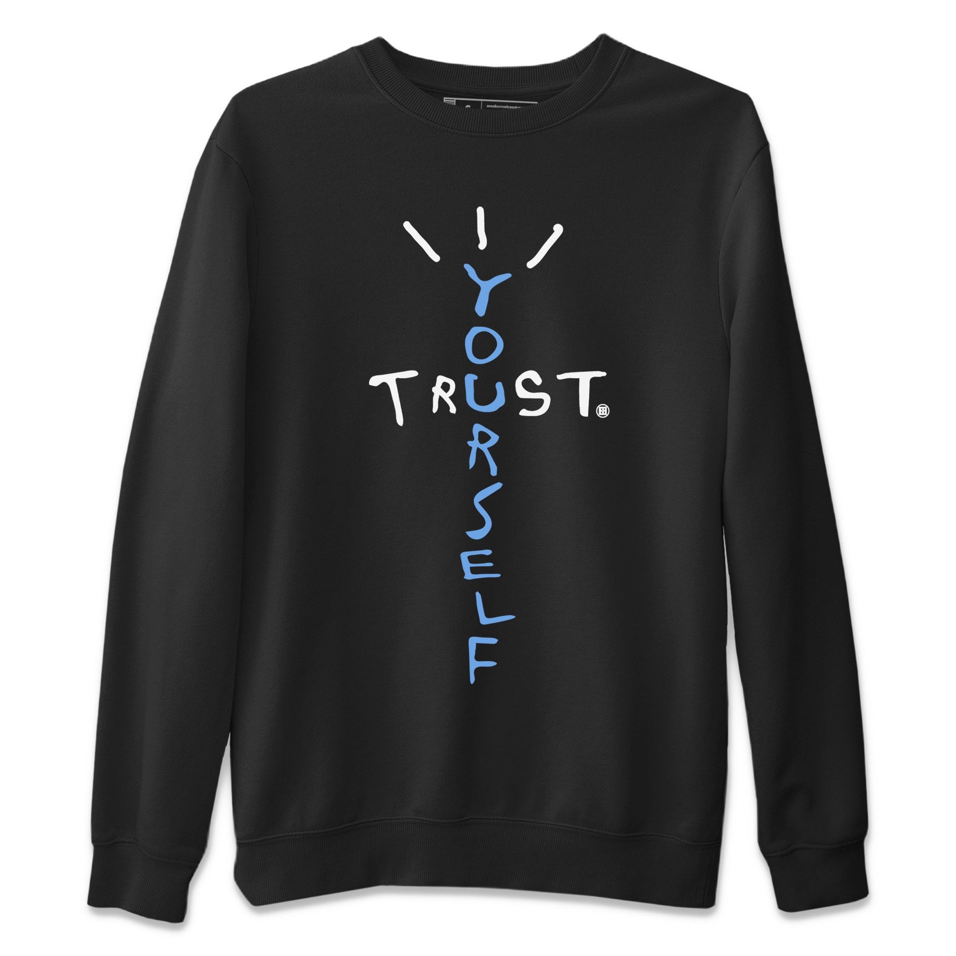 Air Jordan 1 Retro High OG UNC Toe Shirt to match Jordans Trust Yourself Sneaker Tees UNC Toe 1s Tees Crew Neck T-Shirts Black 2