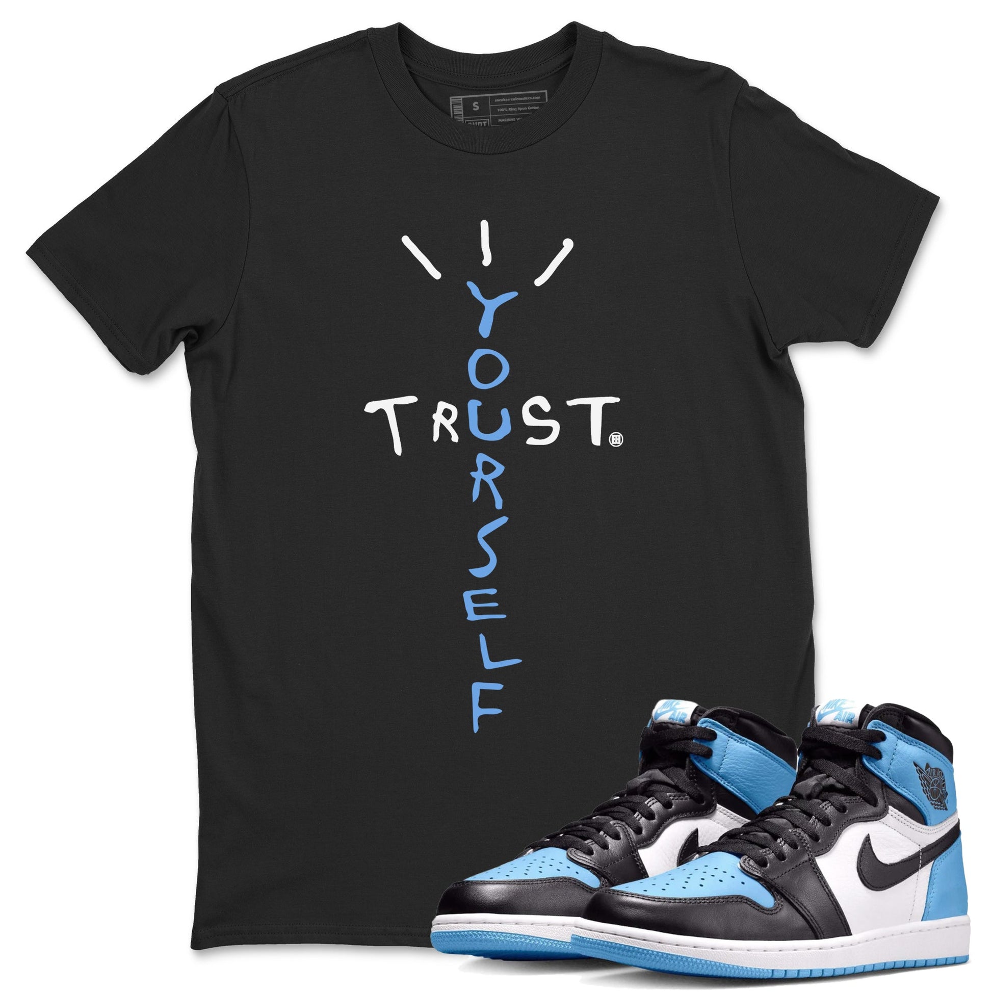Air Jordan 1 Retro High OG UNC Toe Shirt to match Jordans Trust Yourself Sneaker Tees UNC Toe 1s Tees Crew Neck T-Shirts Black 1
