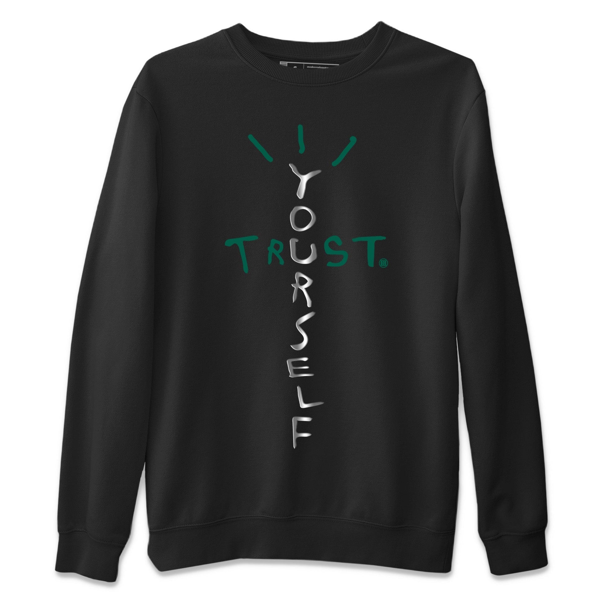 Jordan 1 Gorge Green Sneaker Match Tees Trust Yourself Sneaker Tees Jordan 1 Gorge Green Sneaker Release Tees Unisex Shirts