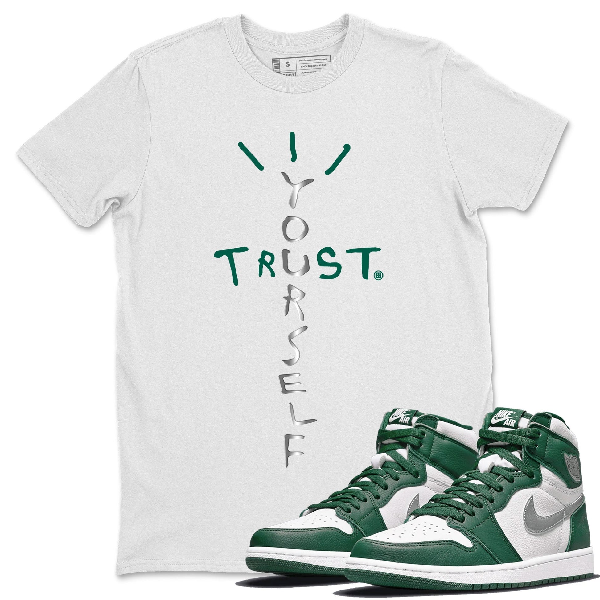 Jordan 1 Gorge Green Sneaker Match Tees Trust Yourself Sneaker Tees Jordan 1 Gorge Green Sneaker Release Tees Unisex Shirts
