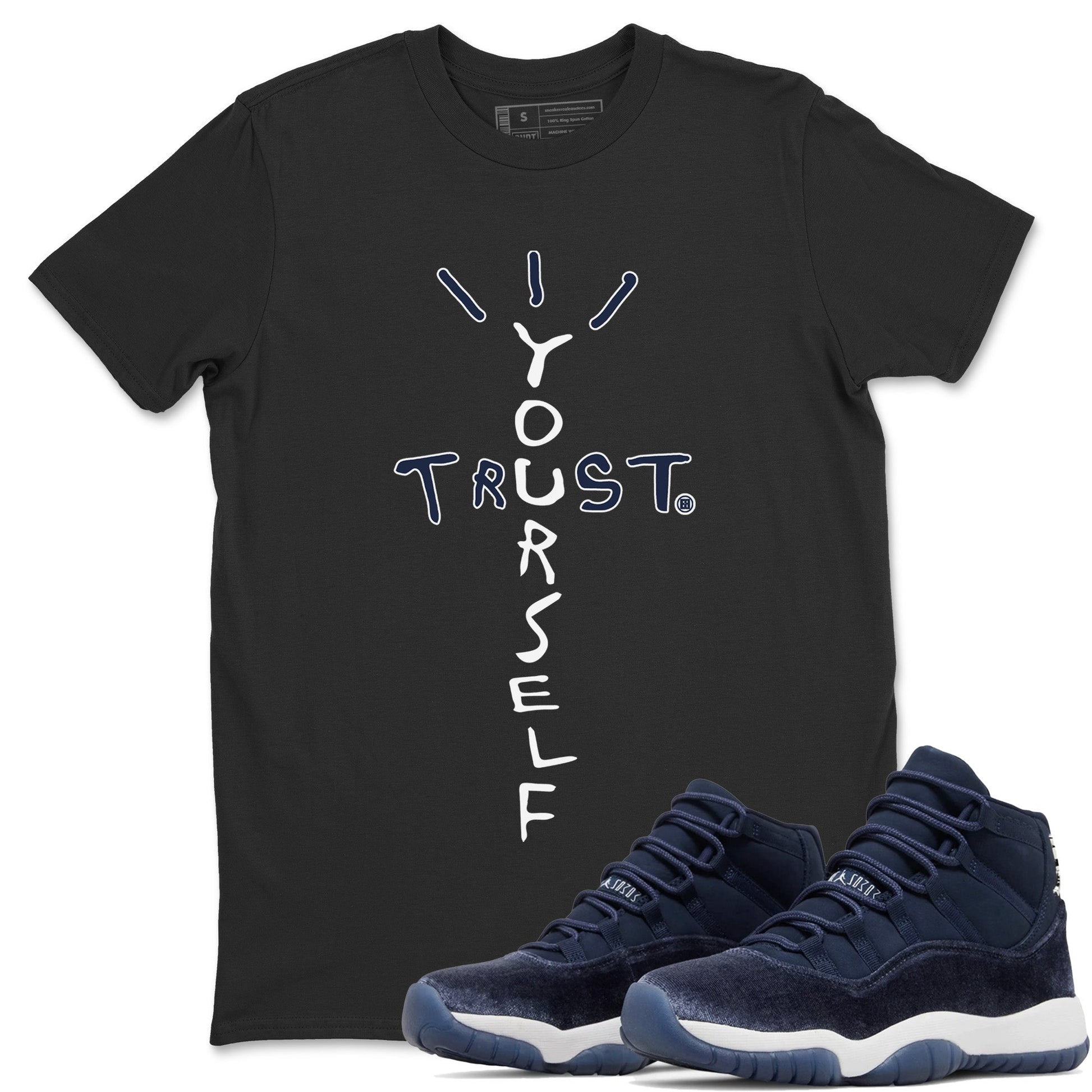 Jordan 11 Midnight Navy Sneaker Match Tees Trust Yourself Sneaker Tees Jordan 11 Midnight Navy Sneaker Release Tees Unisex Shirts