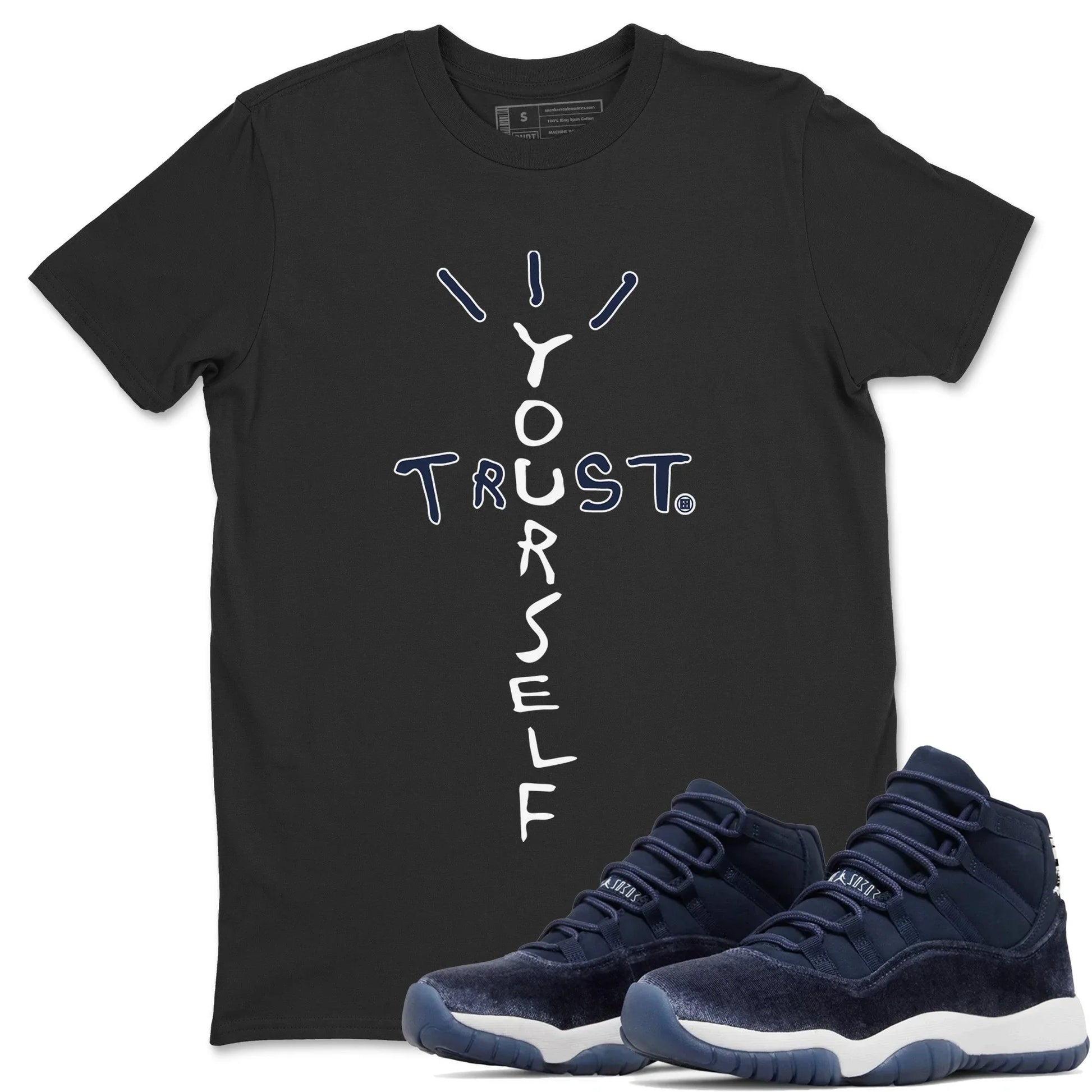 Jordan 11 Midnight Navy Sneaker Match Tees Trust Yourself Sneaker Tees Jordan 11 Midnight Navy Sneaker Release Tees Unisex Shirts