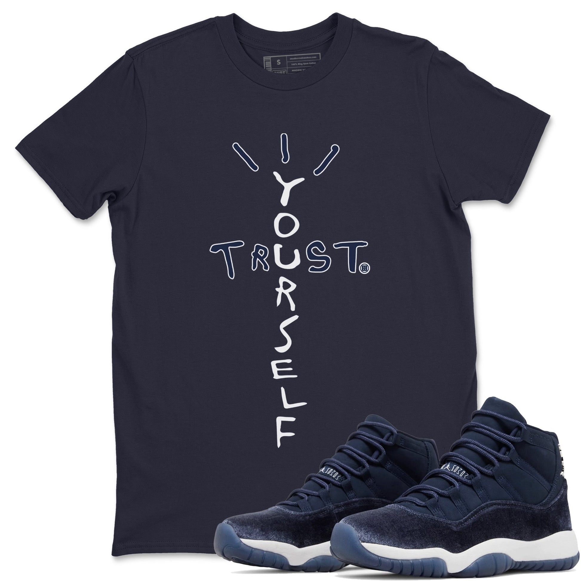 Jordan 11 Midnight Navy Sneaker Match Tees Trust Yourself Sneaker Tees Jordan 11 Midnight Navy Sneaker Release Tees Unisex Shirts