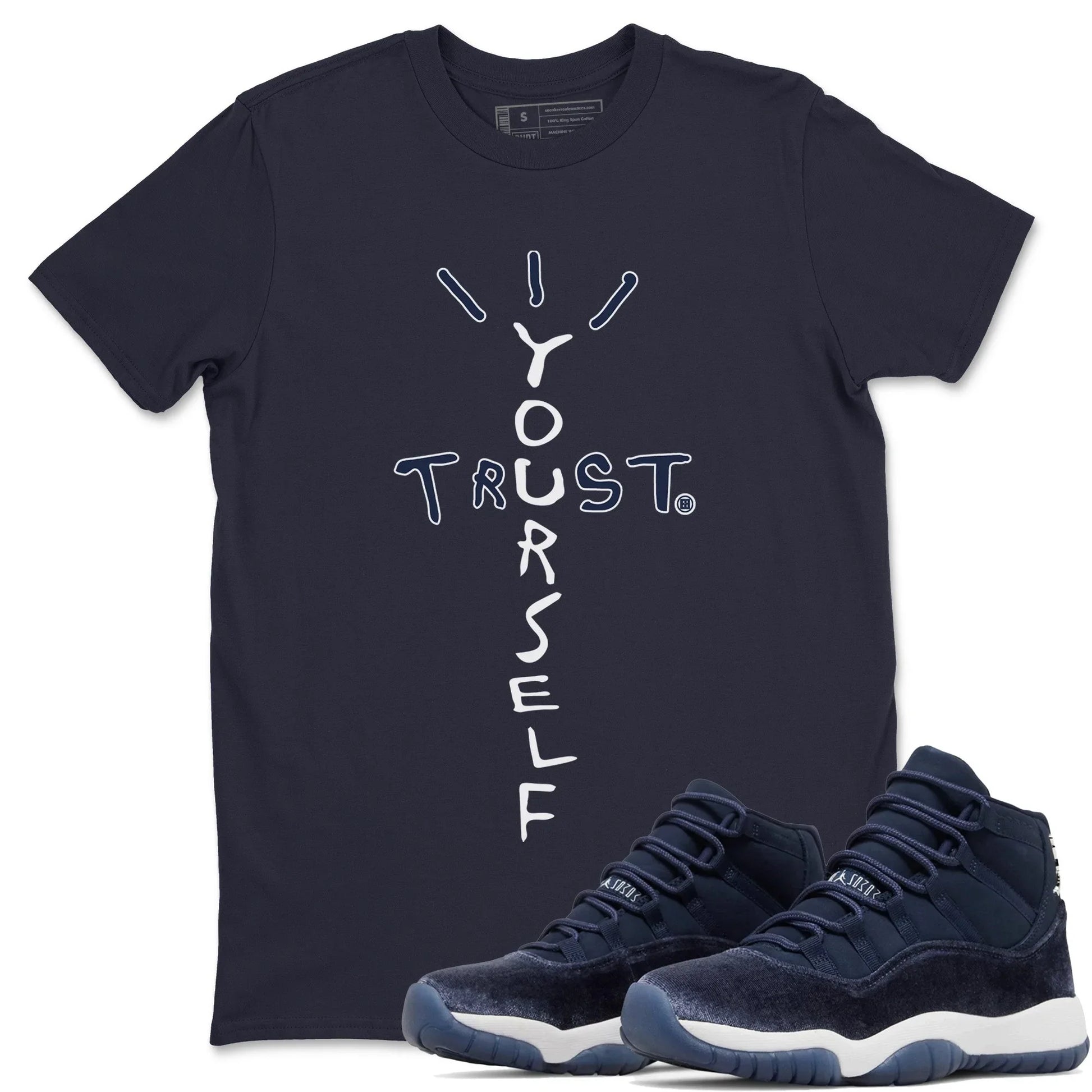 Jordan 11 Midnight Navy Sneaker Match Tees Trust Yourself Sneaker Tees Jordan 11 Midnight Navy Sneaker Release Tees Unisex Shirts