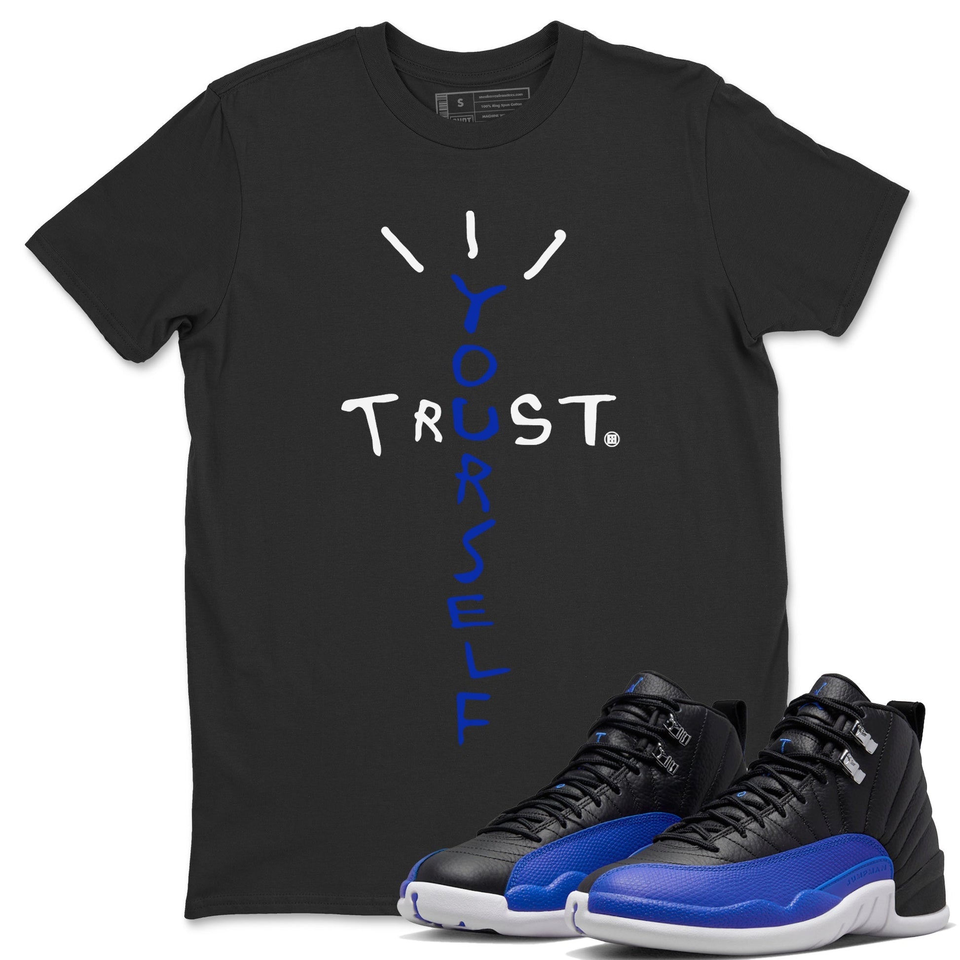 Jordan 12 Hyper Royal Sneaker Match Tees Trust Yourself Sneaker Tees Jordan 12 Hyper Royal Sneaker Release Tees Unisex Shirts