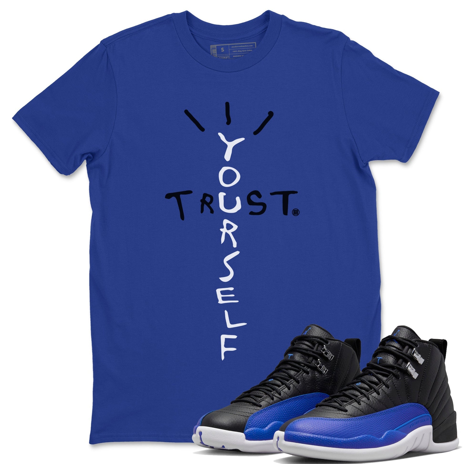 Jordan 12 Hyper Royal Sneaker Match Tees Trust Yourself Sneaker Tees Jordan 12 Hyper Royal Sneaker Release Tees Unisex Shirts