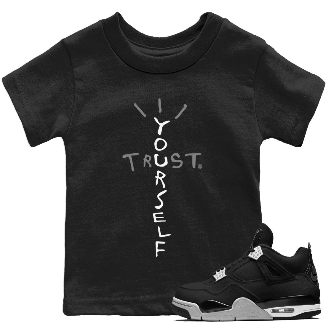 Jordan 4 Black Canvas Sneaker Match Tees Trust Yourself Sneaker Tees Jordan 4 Black Canvas Sneaker Release Tees Kids Shirts
