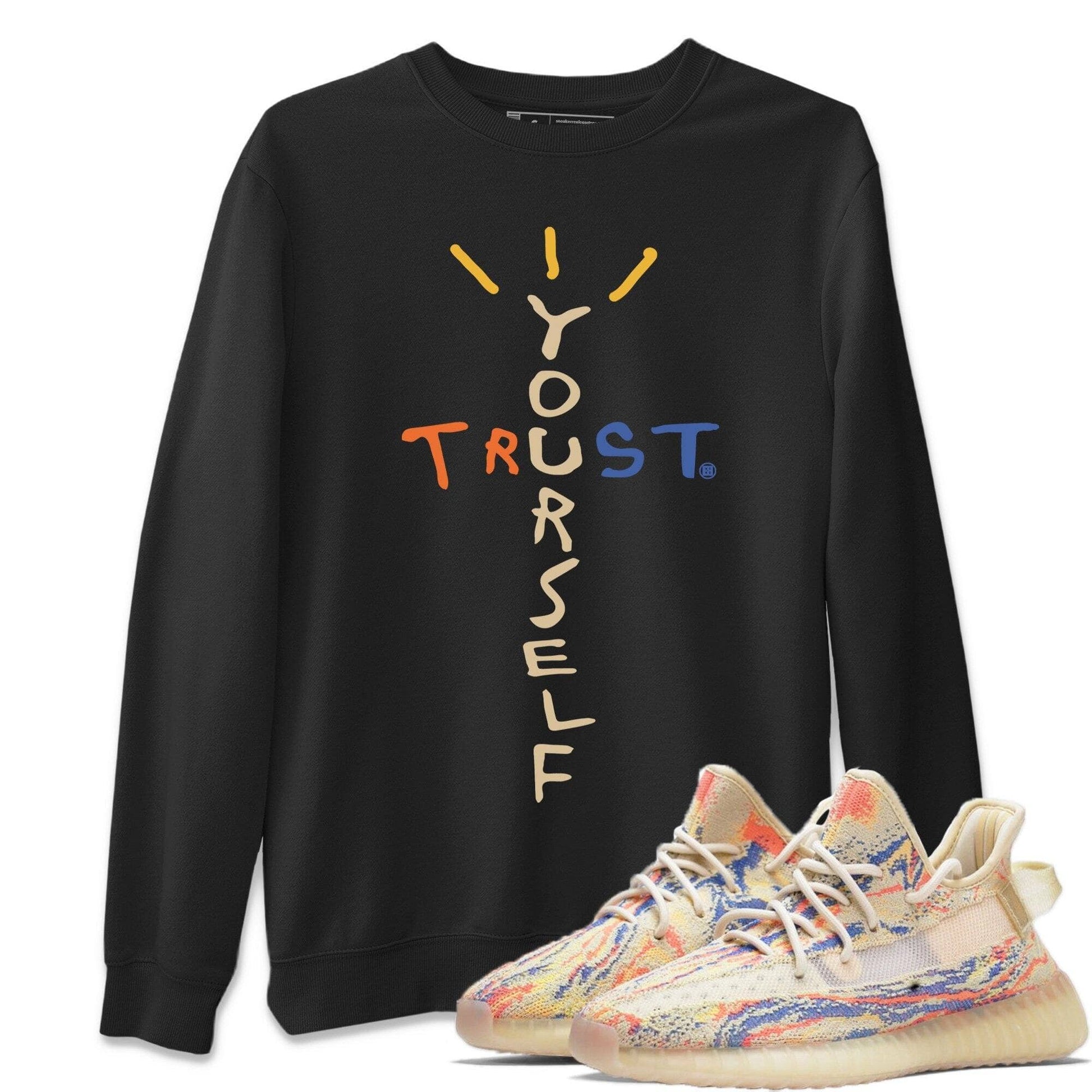 Yeezy 350 MX Oat Sneaker Match Tees Trust Yourself Sneaker Tees Yeezy 350 MX Oat Sneaker Release Tees Unisex Shirts