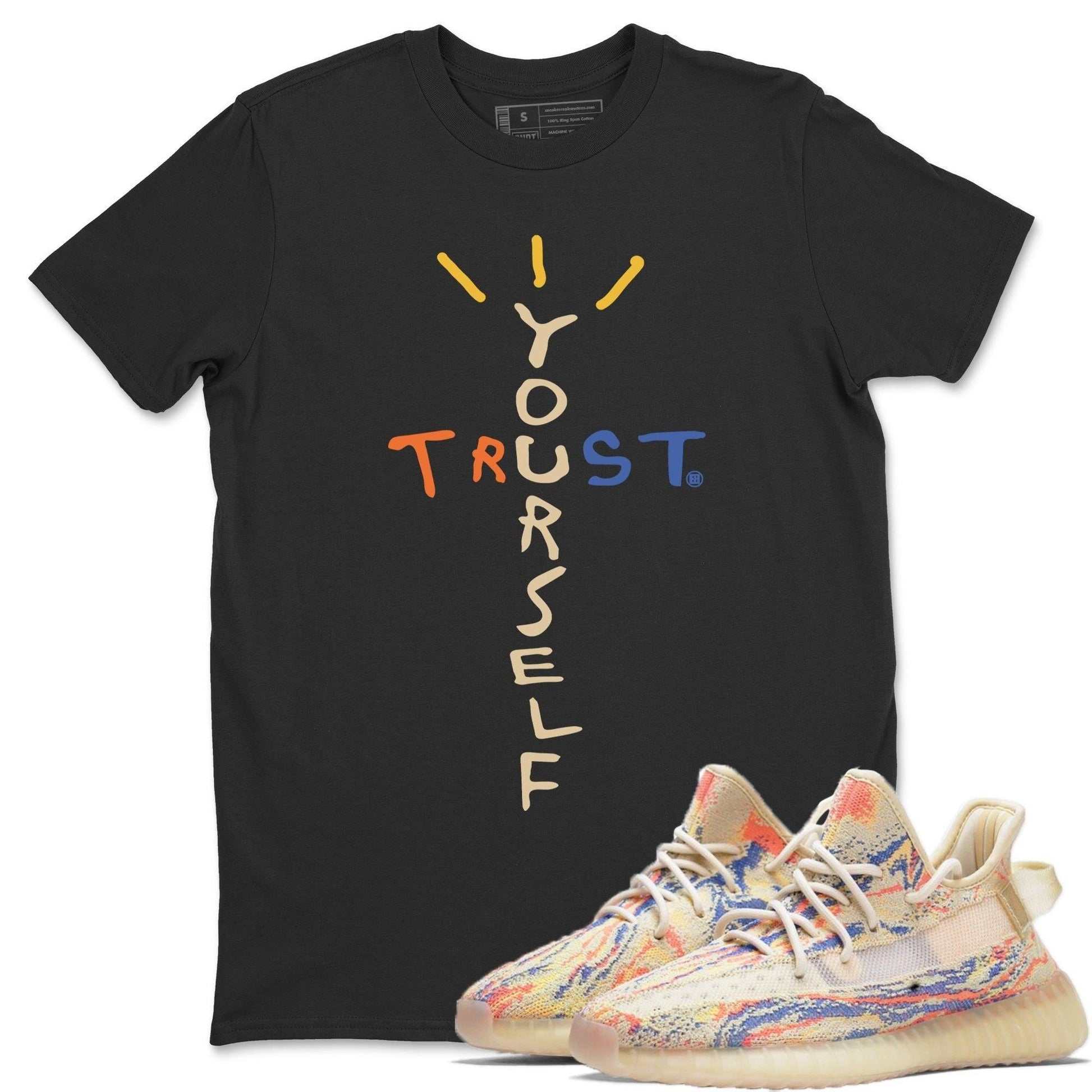 Yeezy 350 MX Oat Sneaker Match Tees Trust Yourself Sneaker Tees Yeezy 350 MX Oat Sneaker Release Tees Unisex Shirts